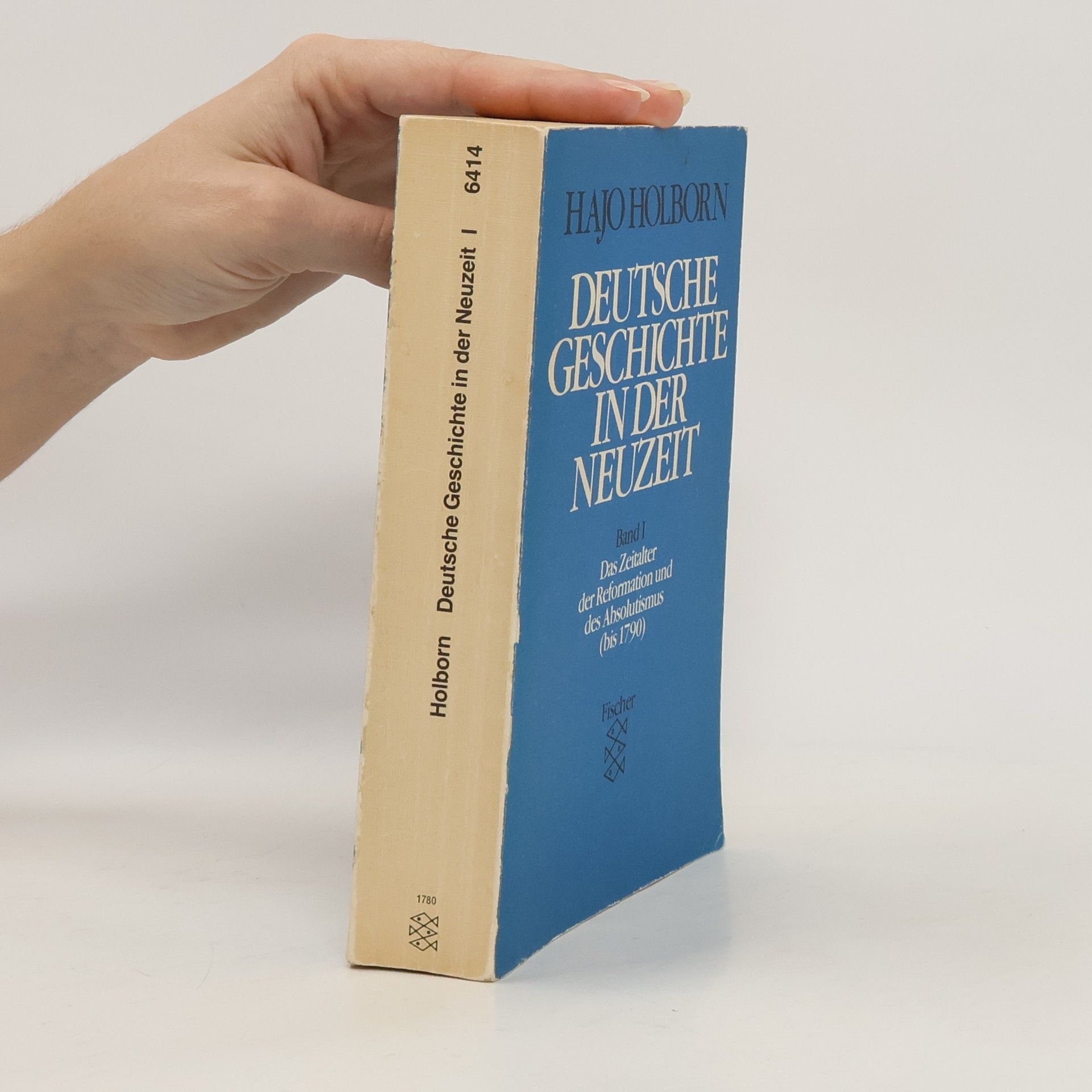 Hajo Holborn Deutsche Geschichte in der Neuzeit. Band 1