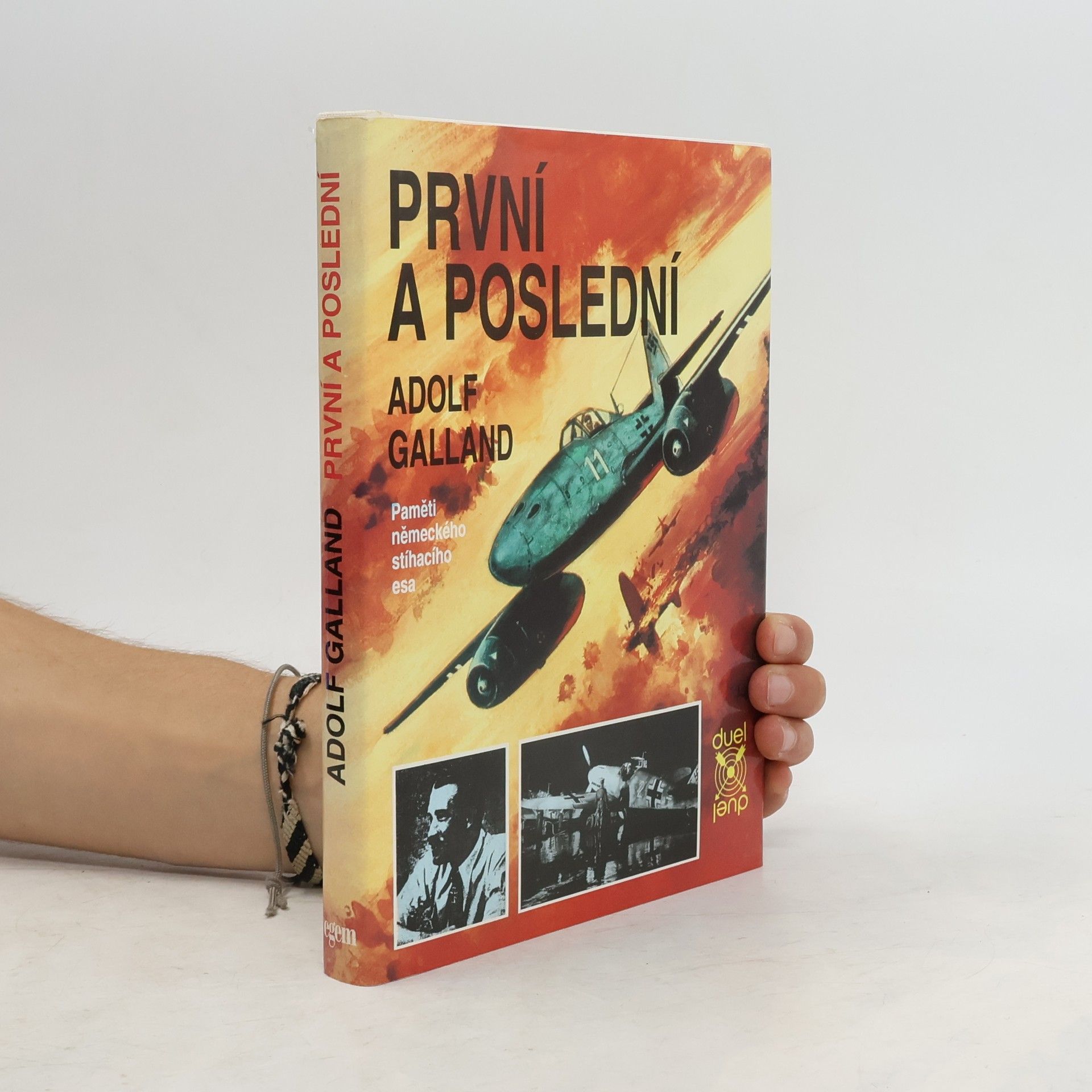 Adolf Galland První a poslední