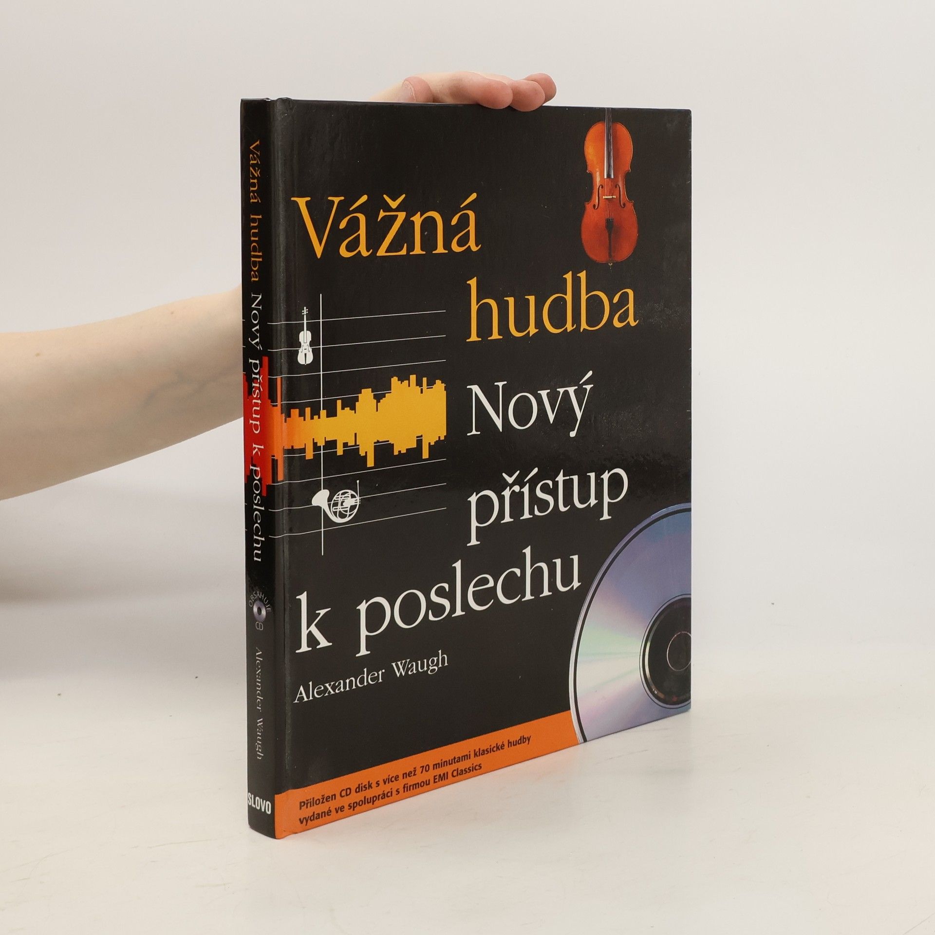 Alexander Waugh Vážná hudba: Nový přístup k poslechu