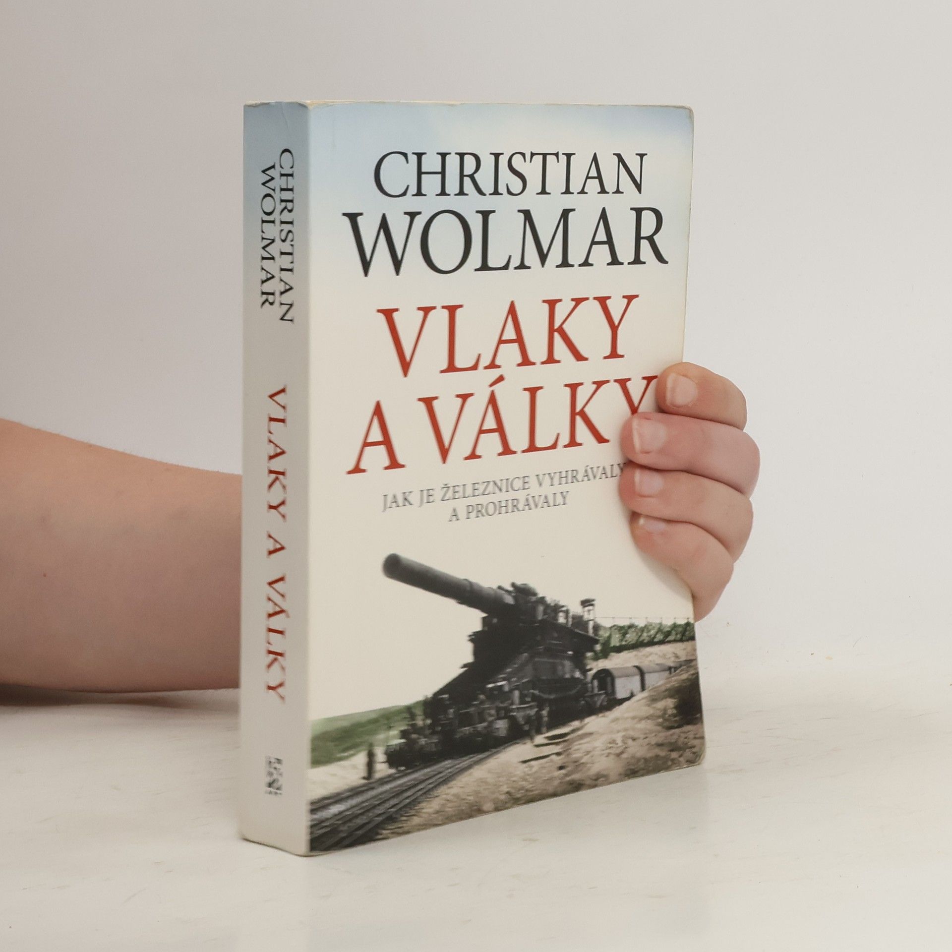 Christian Wolmar Vlaky a války