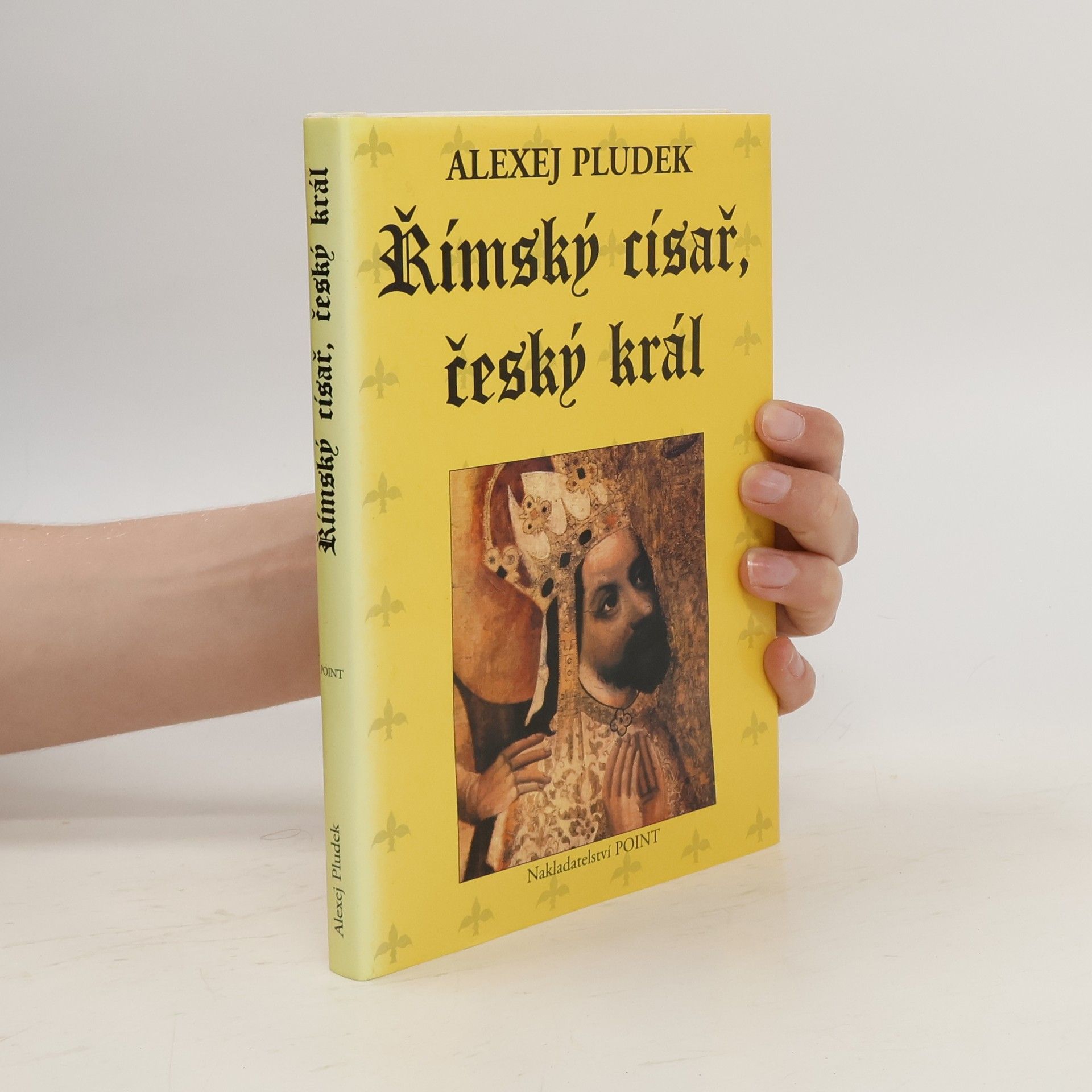 Alexej Pludek Římský císař, český král