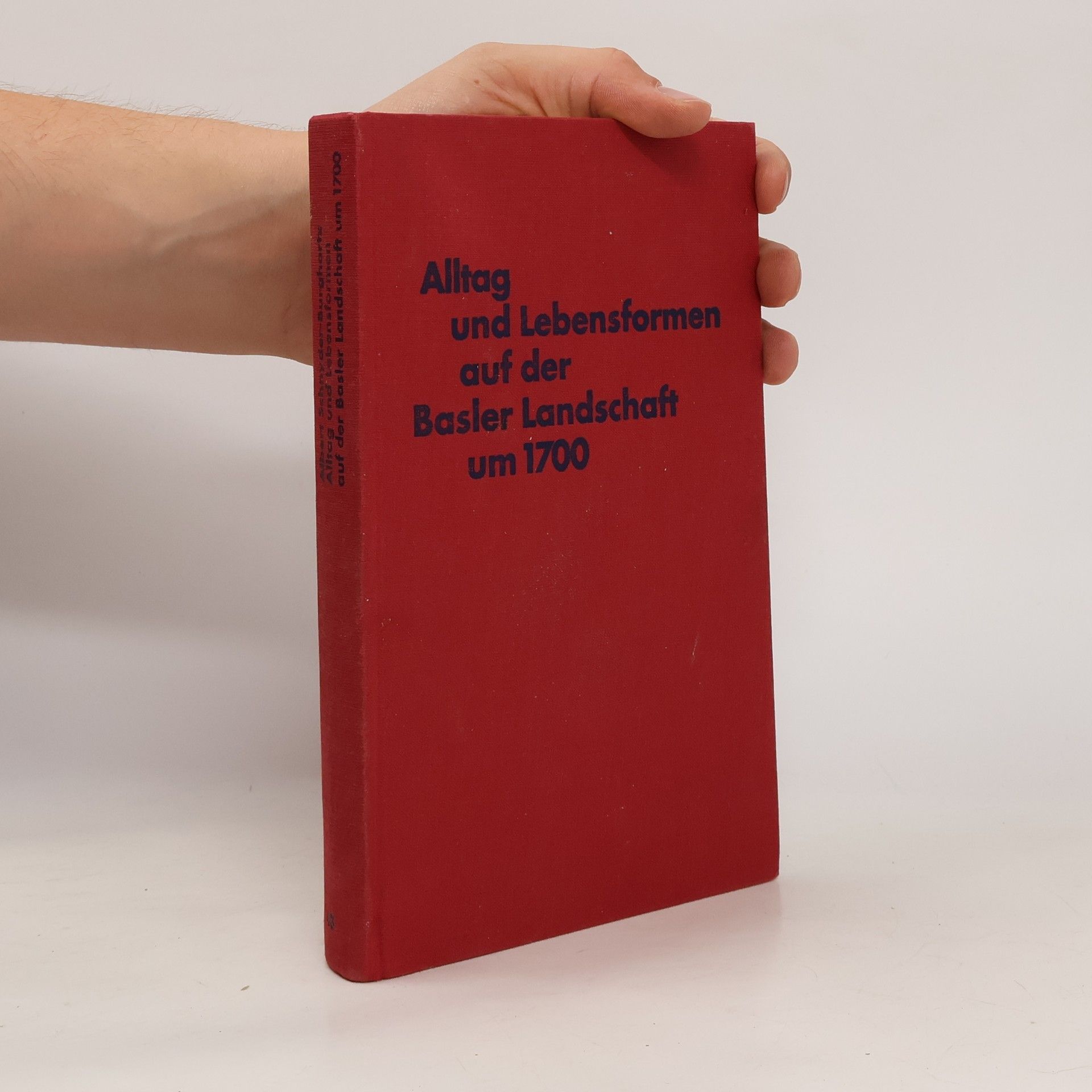 Albert Schnyder Alltag und Lebensformen auf der Basler Landschaft um 1700