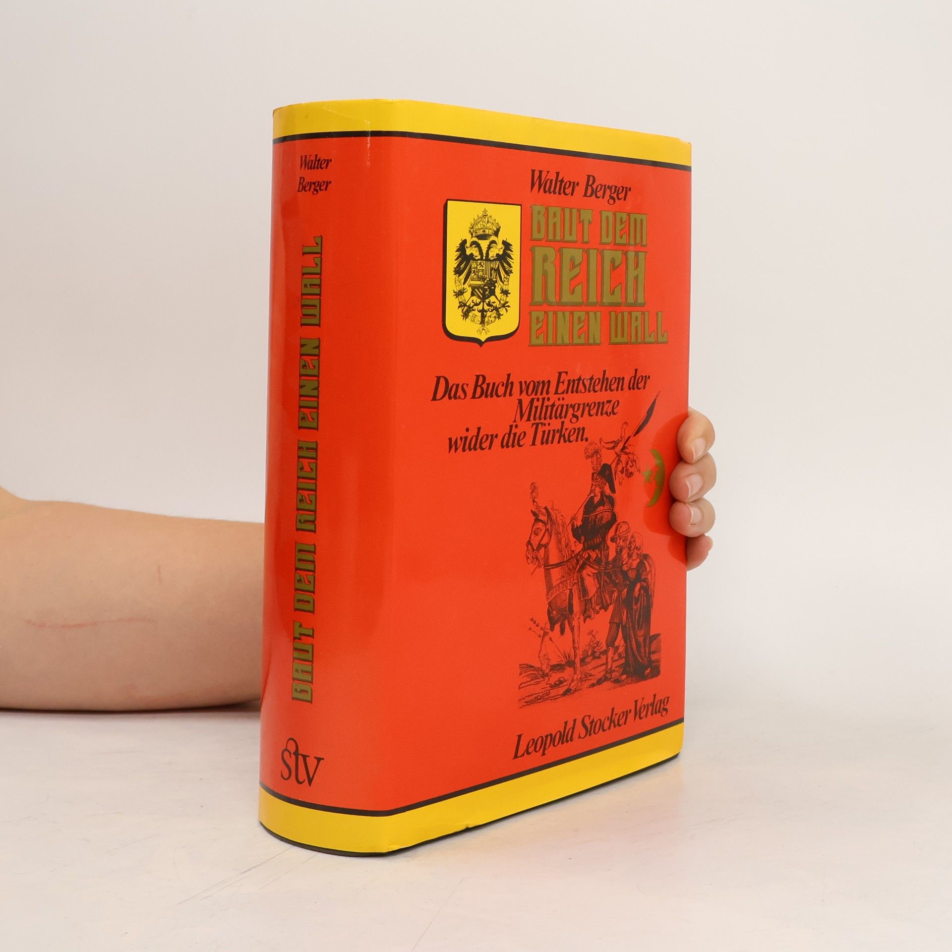 Walter Berger Baut dem Reich einen Wall