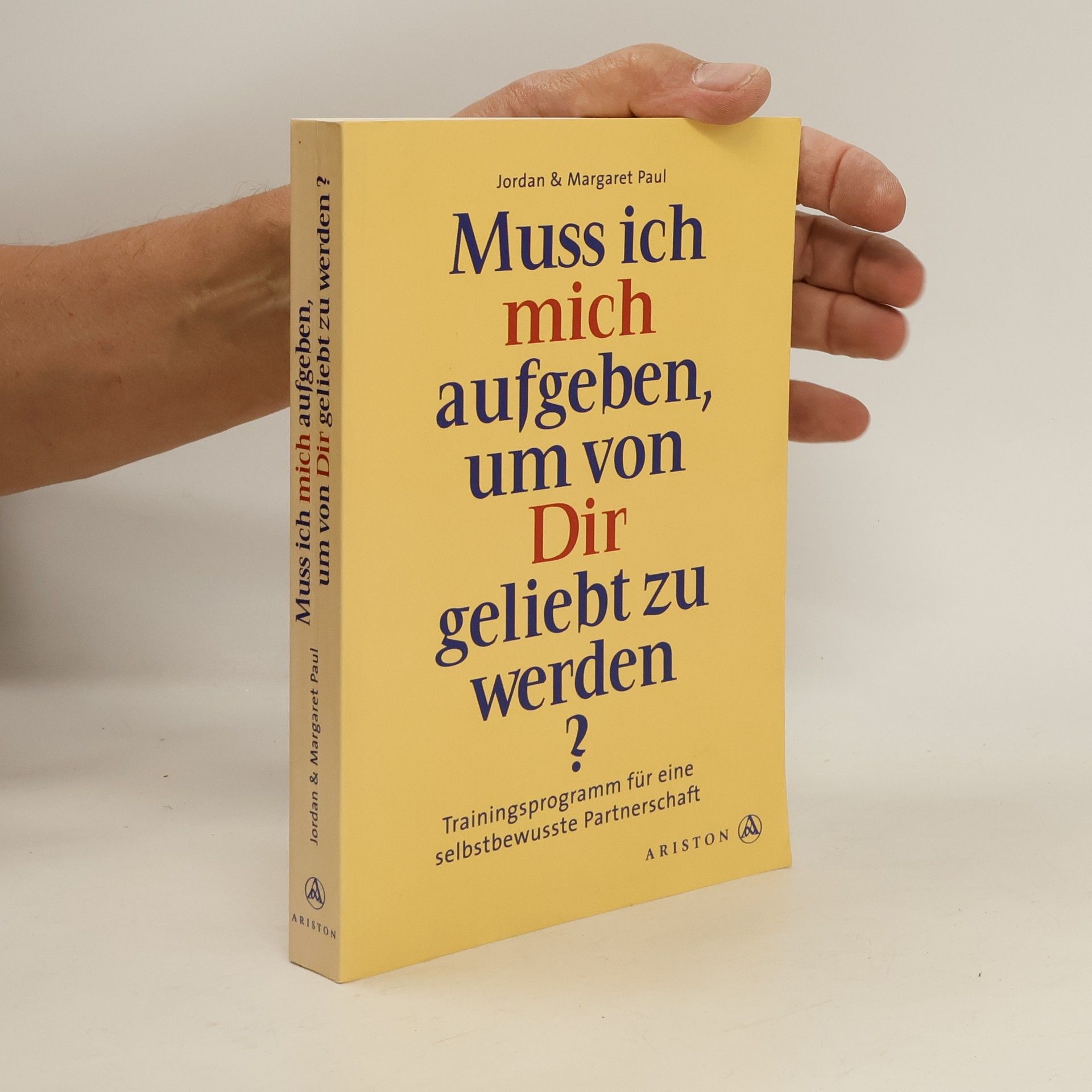 Paul Jordan Muss ich mich aufgeben, um von Dir geliebt zu werden?