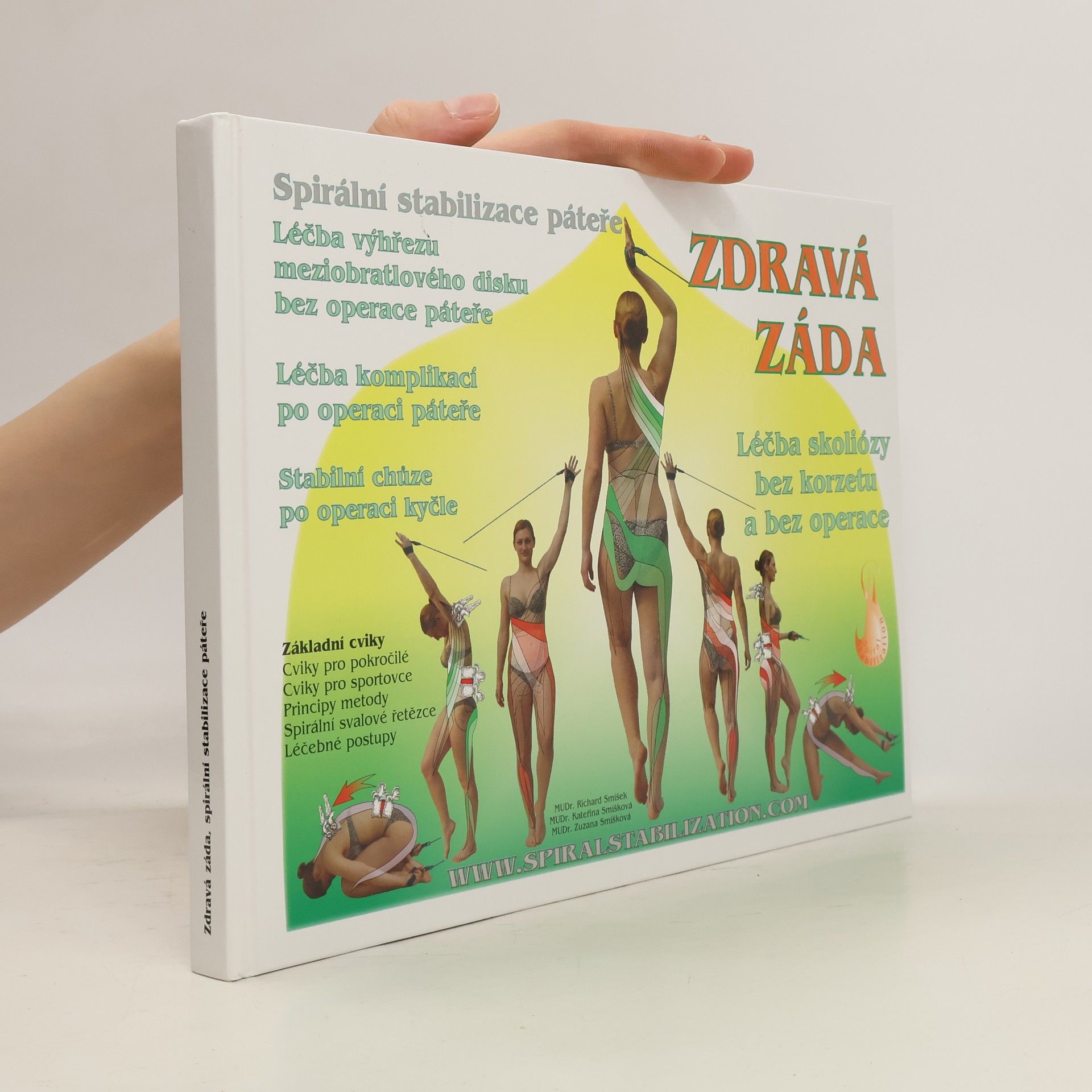 Richard Smíšek Zdravá záda. Spirální stabilizace páteře. Léčba a prevence bolestí zad