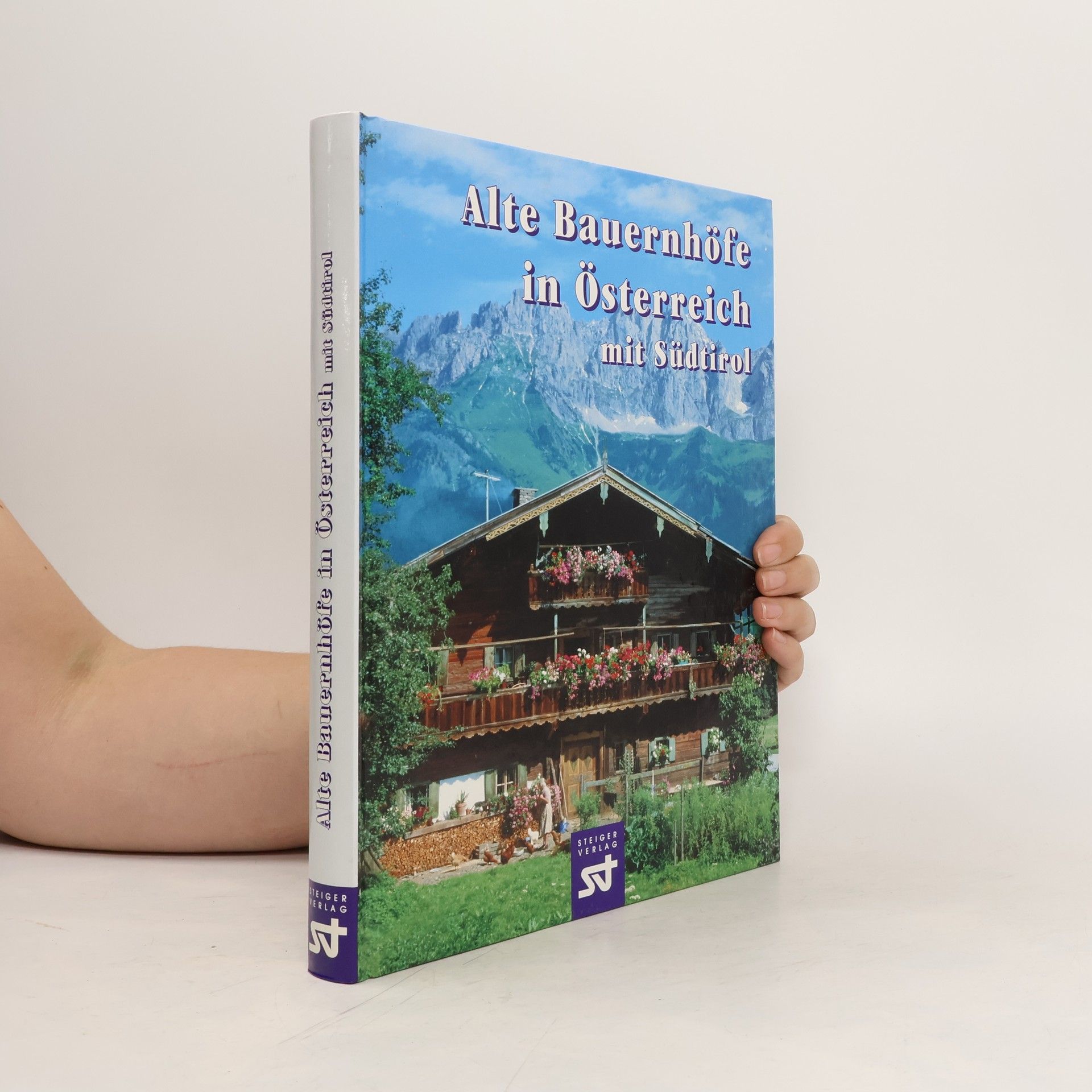 Alte Bauernhöfe in Österreich mit Südtirol