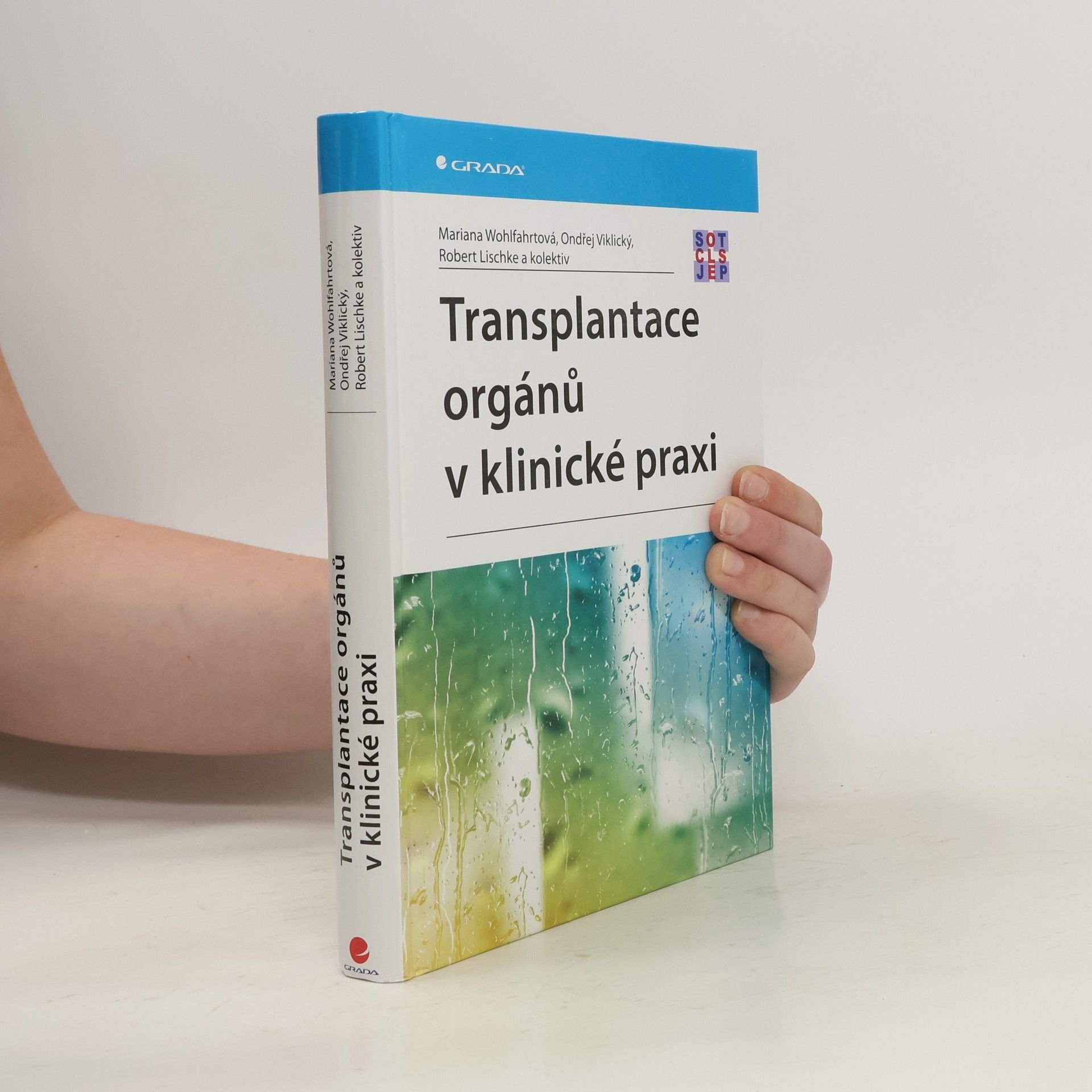 Mariana Wohlfahrtová Transplantace orgánů v klinické praxi