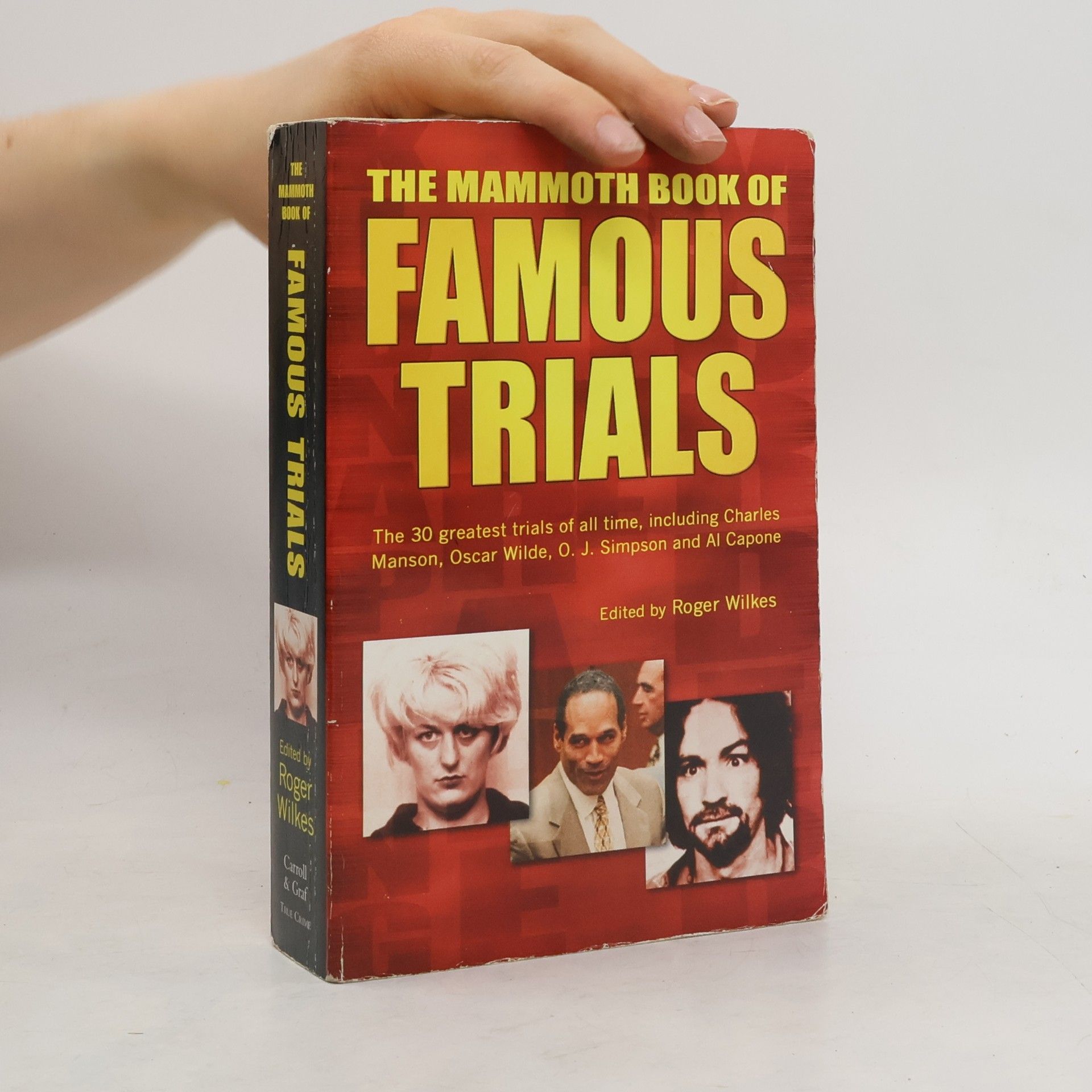 Roger Wilkes The Mammoth Book of Famous Trials