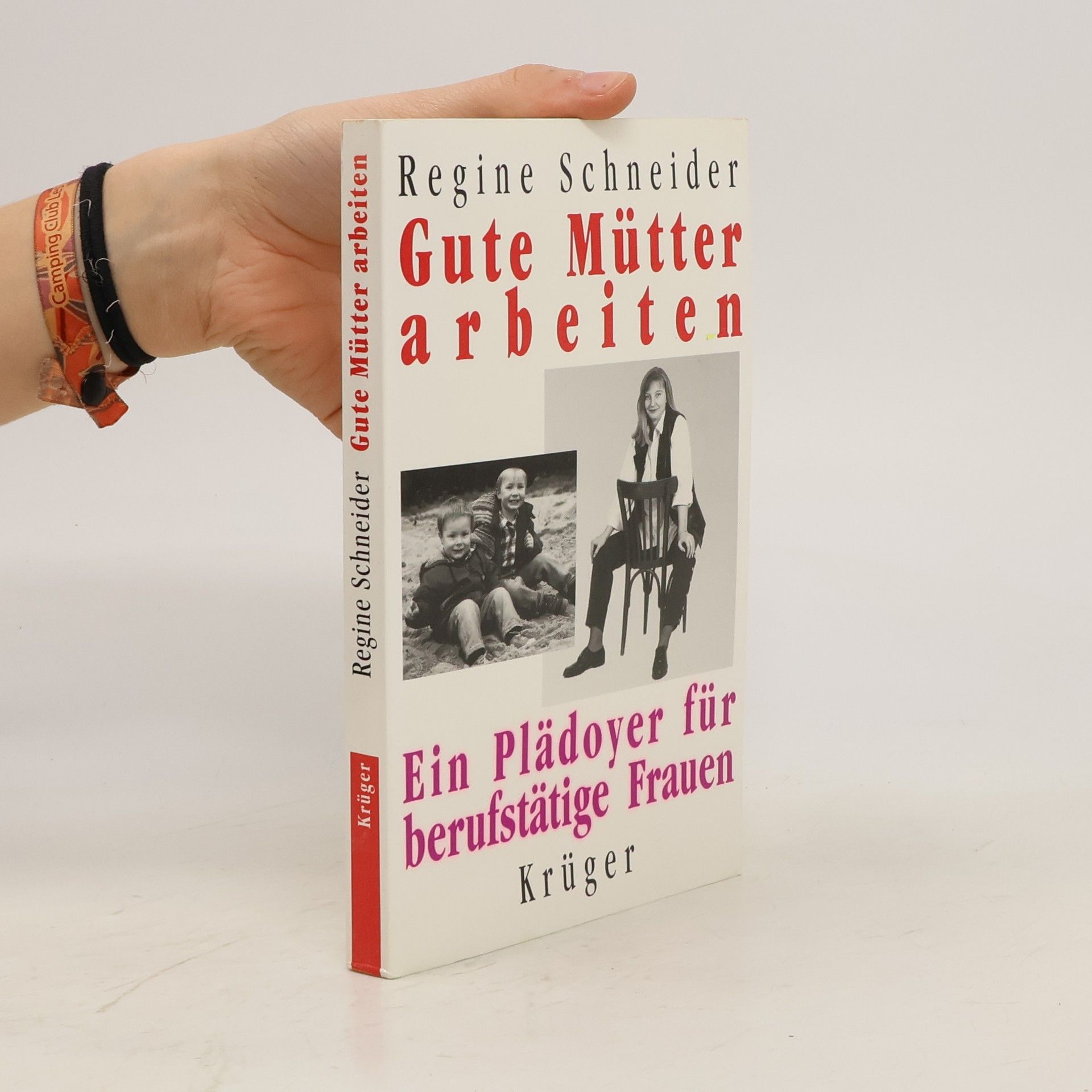 Regine Schneider Gute Mütter arbeiten
