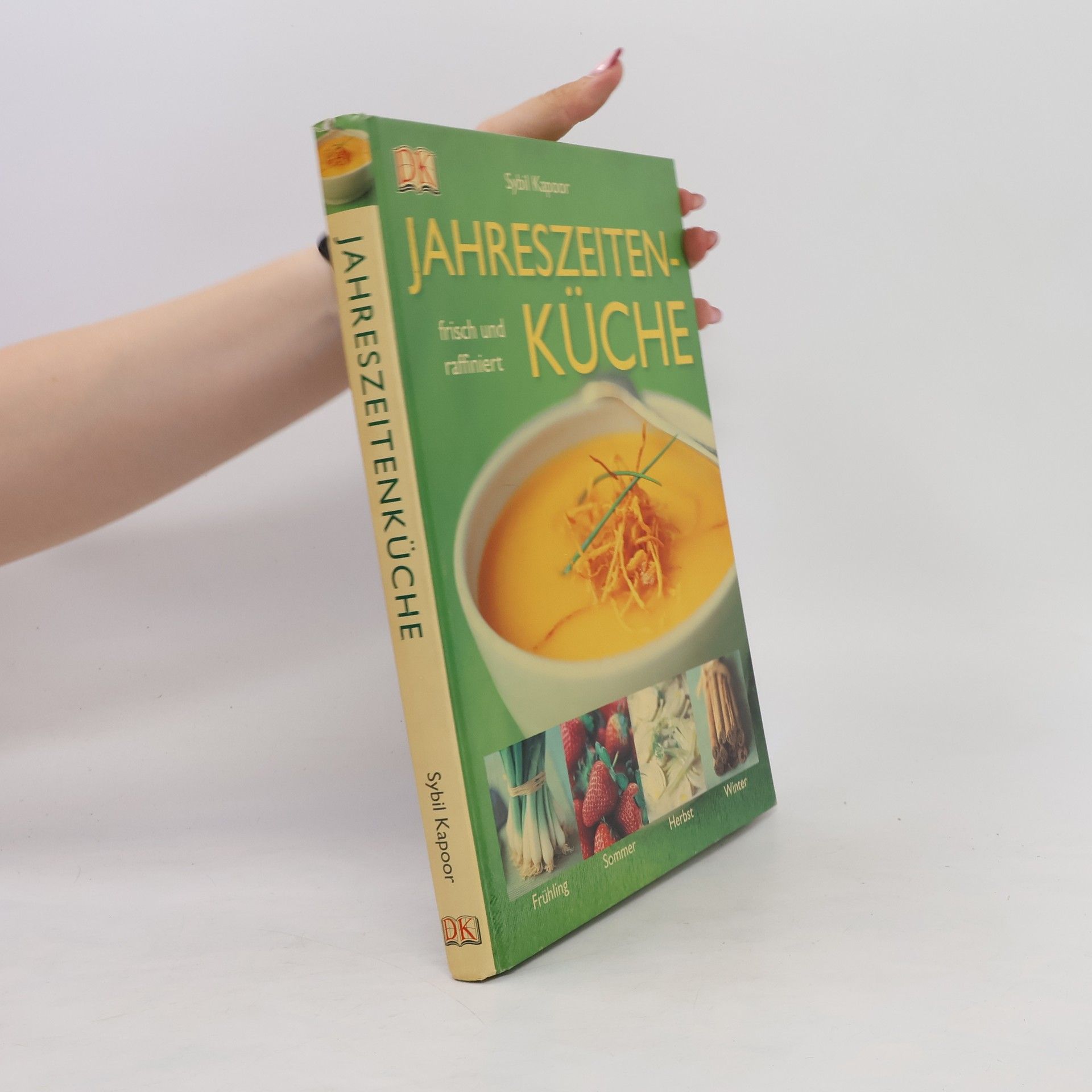 Sybil Kapoor Jahreszeitenküche