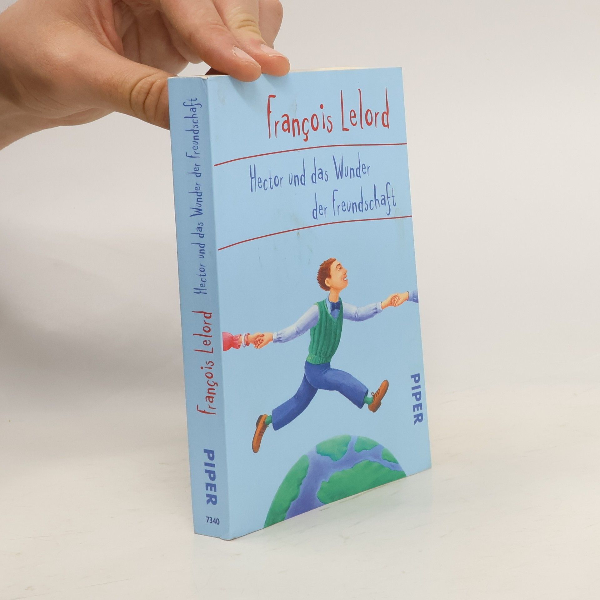 Francois Lelord Hector und das Wunder der Freundschaft