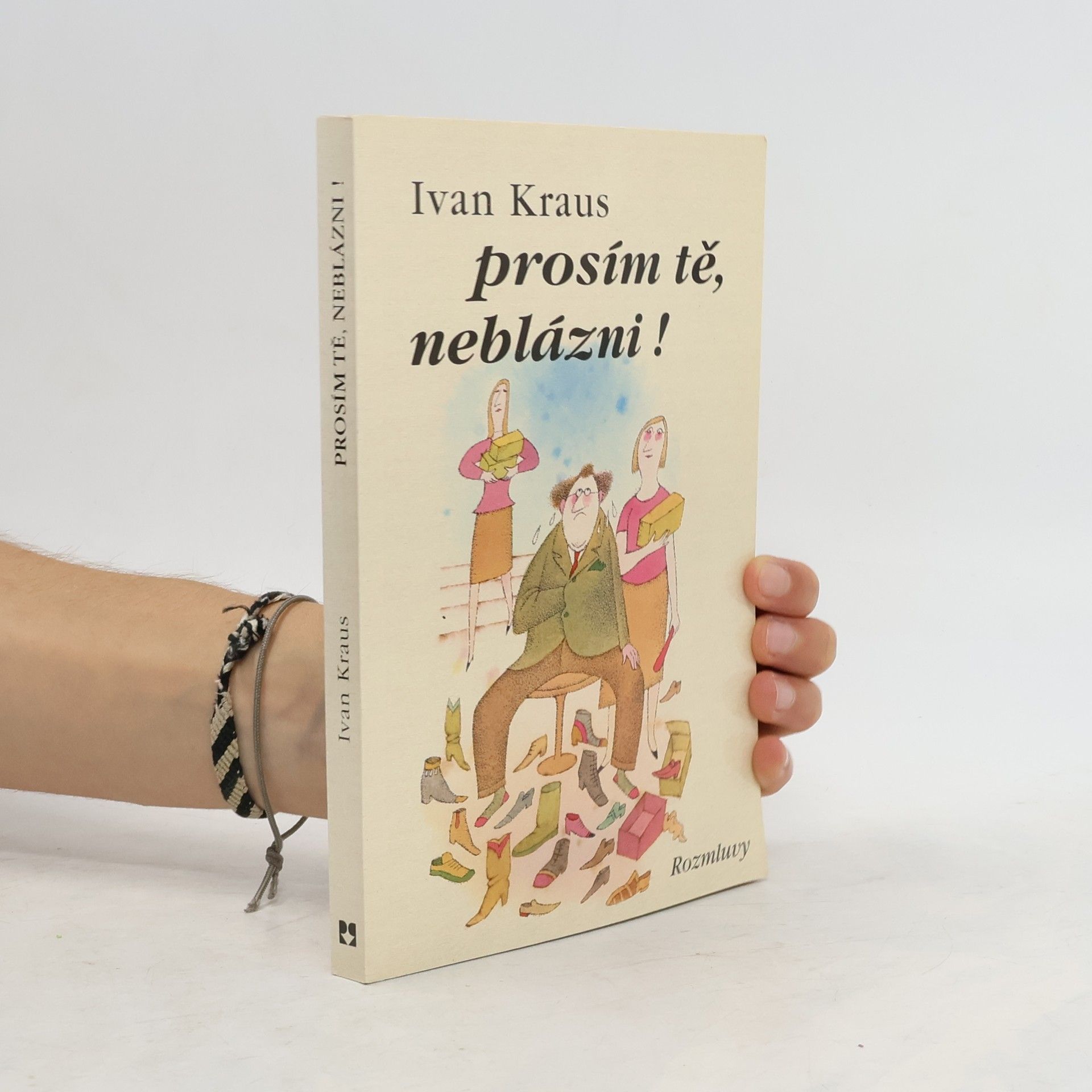 Ivan Kraus Prosím tě, neblázni!