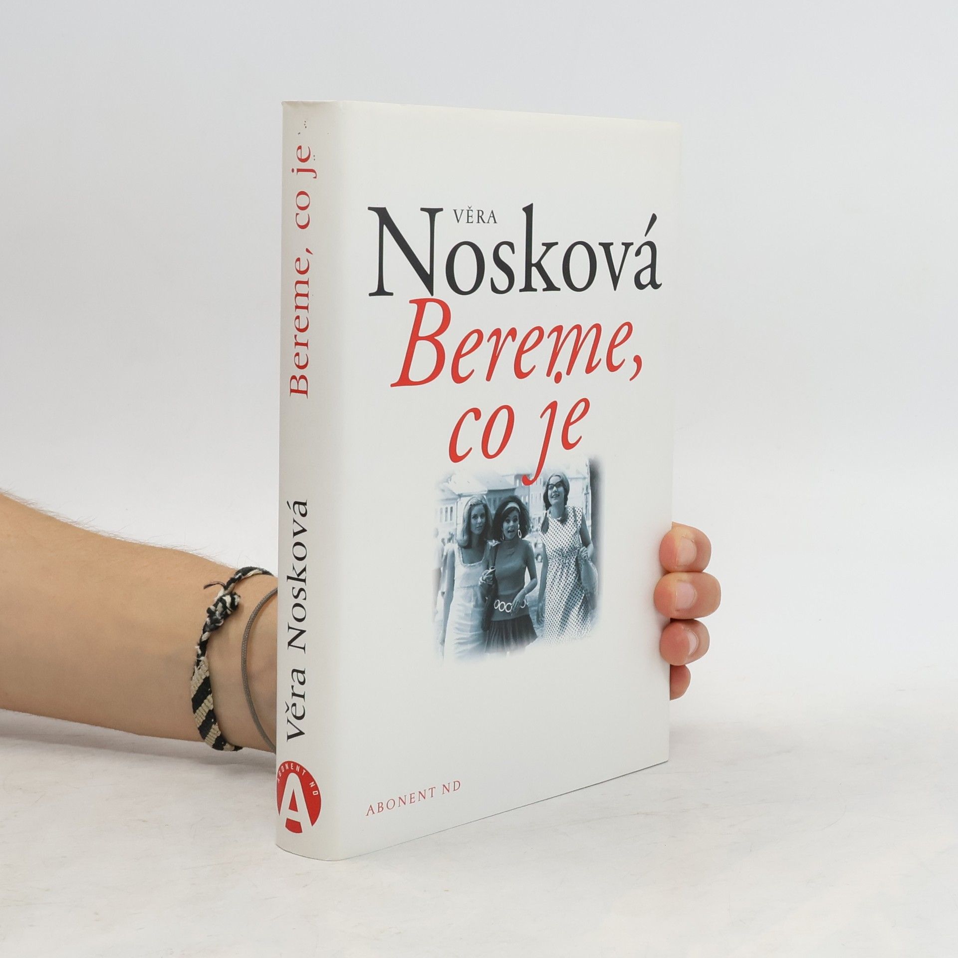 Věra Nosková Bereme, co je