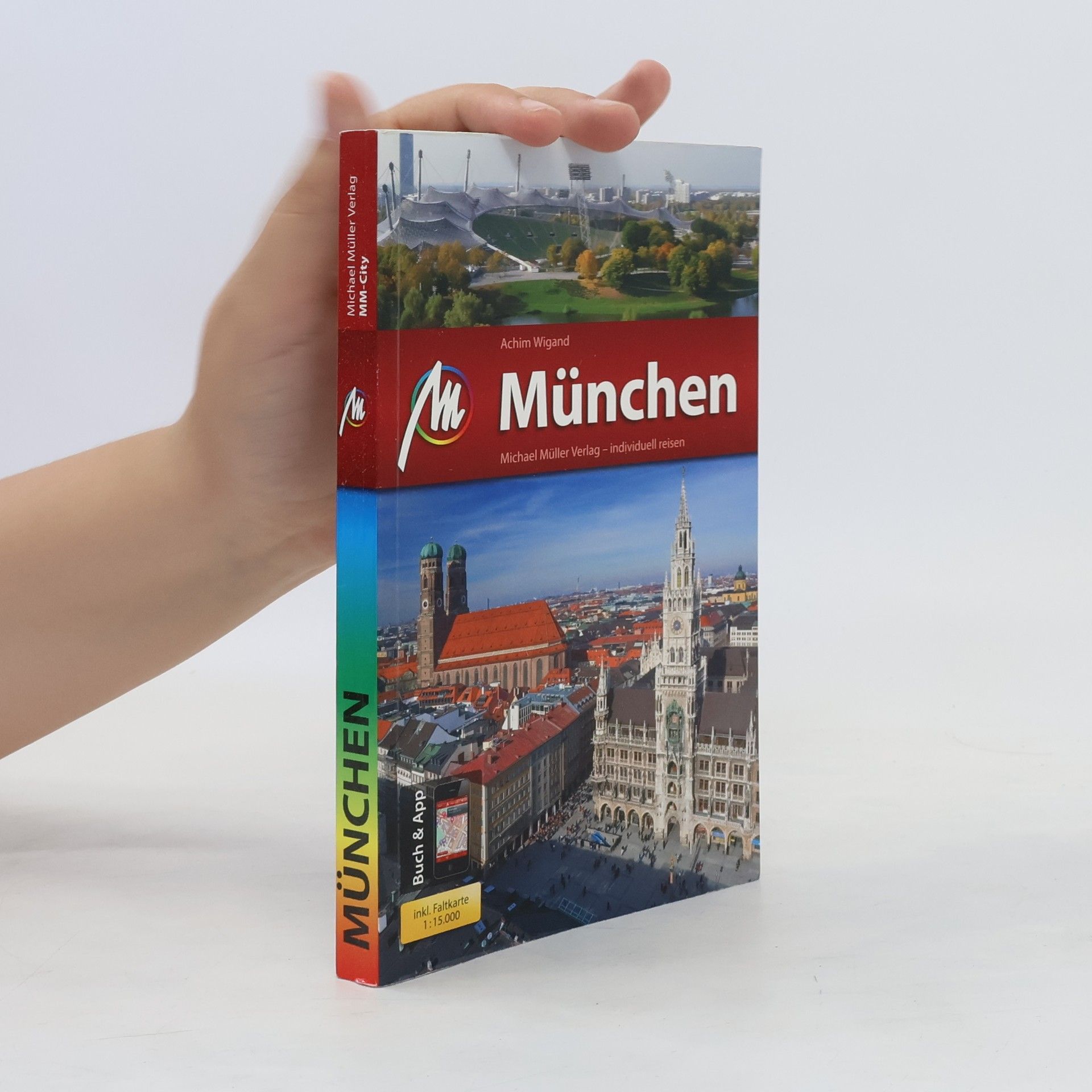 Achim Wigand München MM-City. Reiseführer mit vielen praktischen Tipps und kostenloser App.