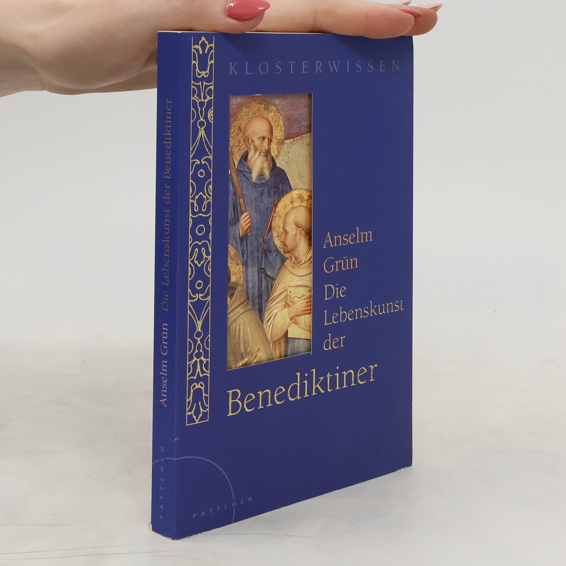 Anselm Grün Die Lebenskunst der Benediktiner