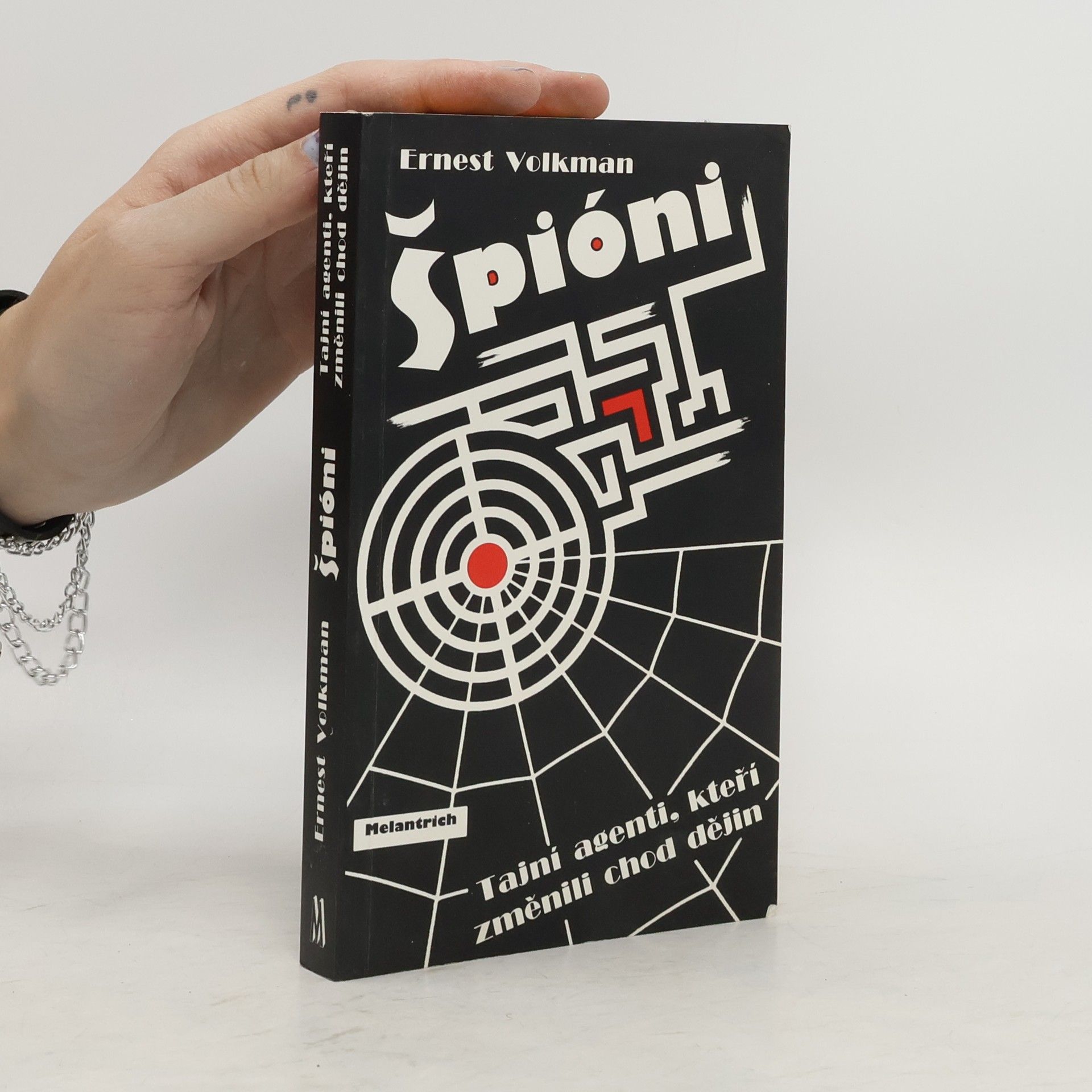 Ernest Volkman Špióni. Tajní agenti, kteří změnili chod dějin