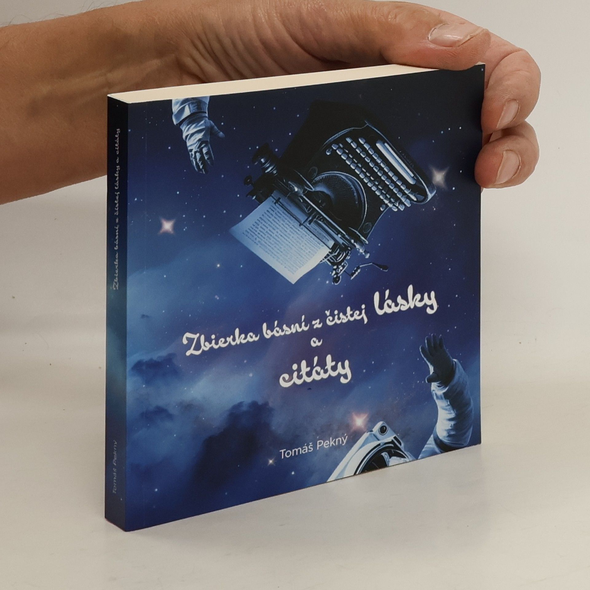 Tomáš Pěkný Zbierka básní z čistej lásky a citáty