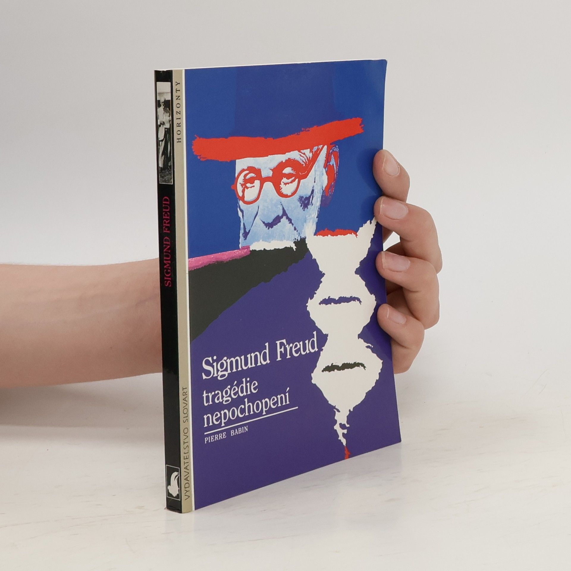 Pierre Babin Sigmund Freud: Tragédie nepochopení