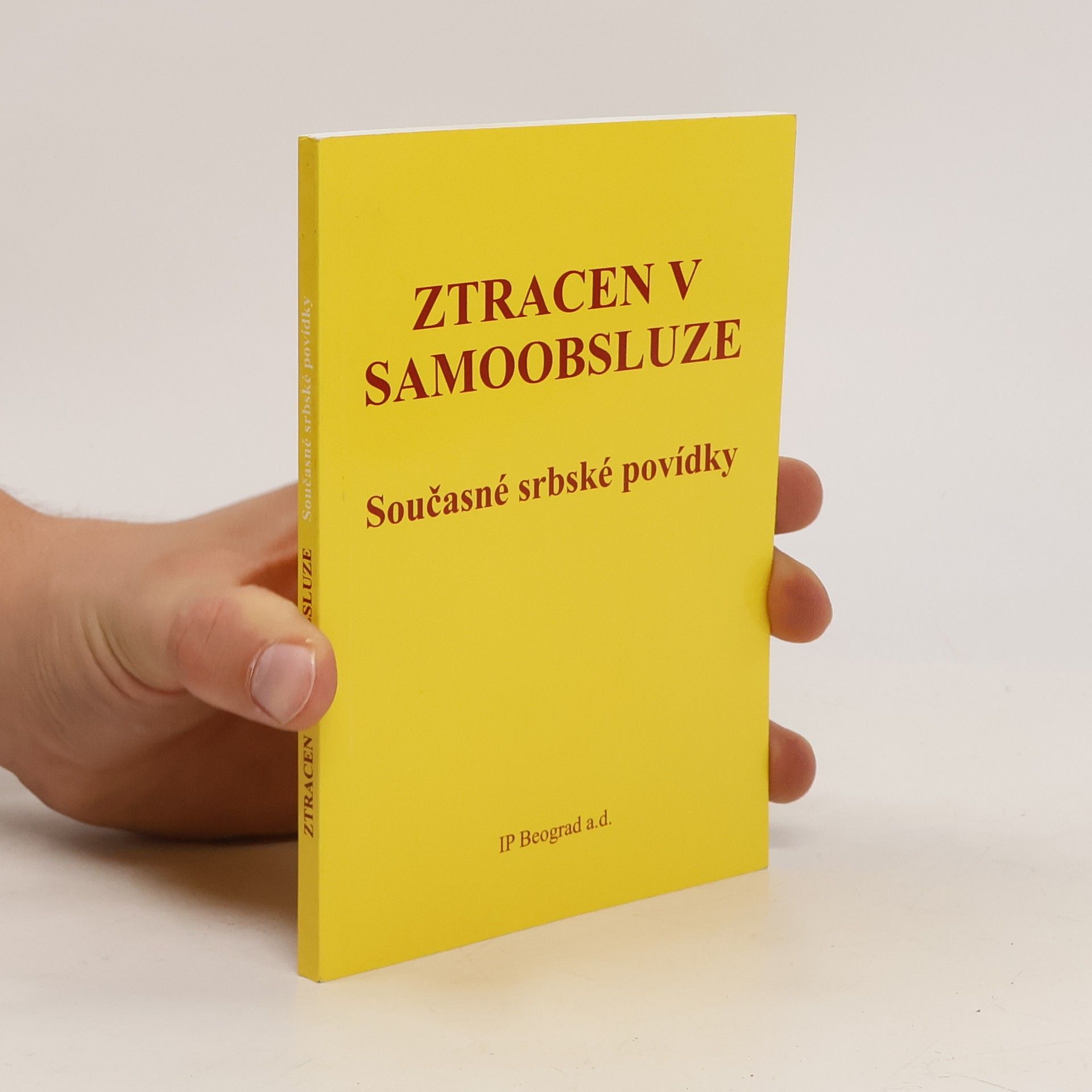 Tatjana Micić Ztracen v samoobsluze. Současné srbské povídky
