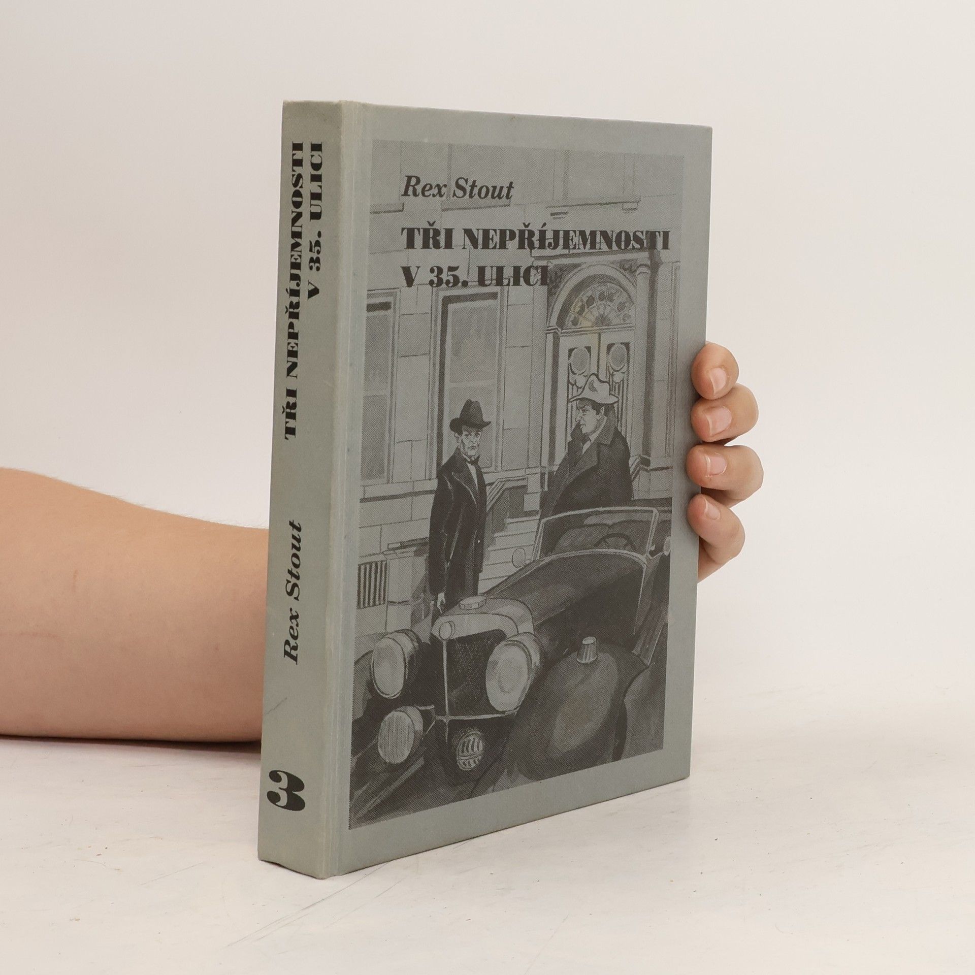 Rex Stout Tři nepříjemnosti v 35. ulici