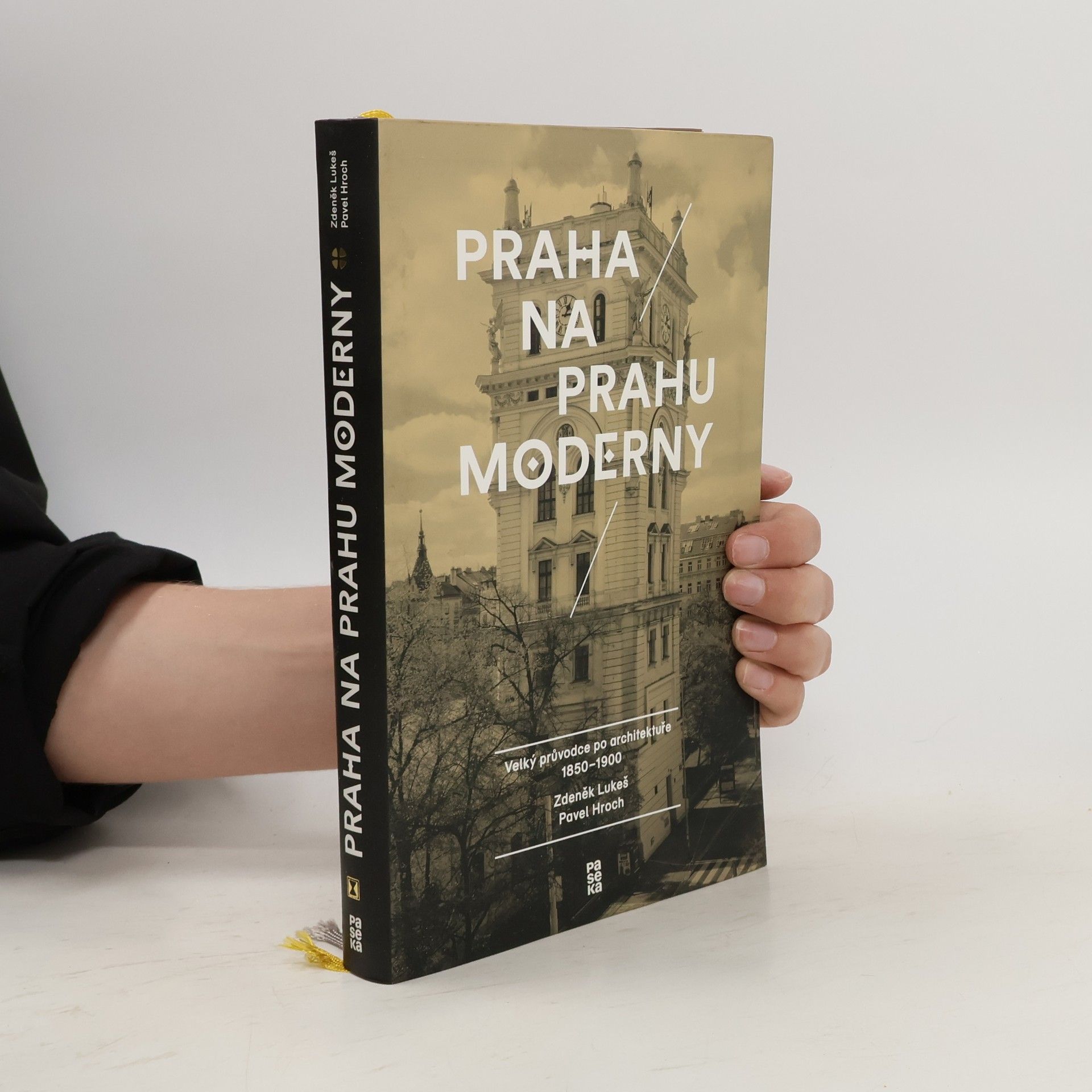 Zdeněk Lukeš Praha na prahu moderny. Velký průvodce po architektuře 1850-1900
