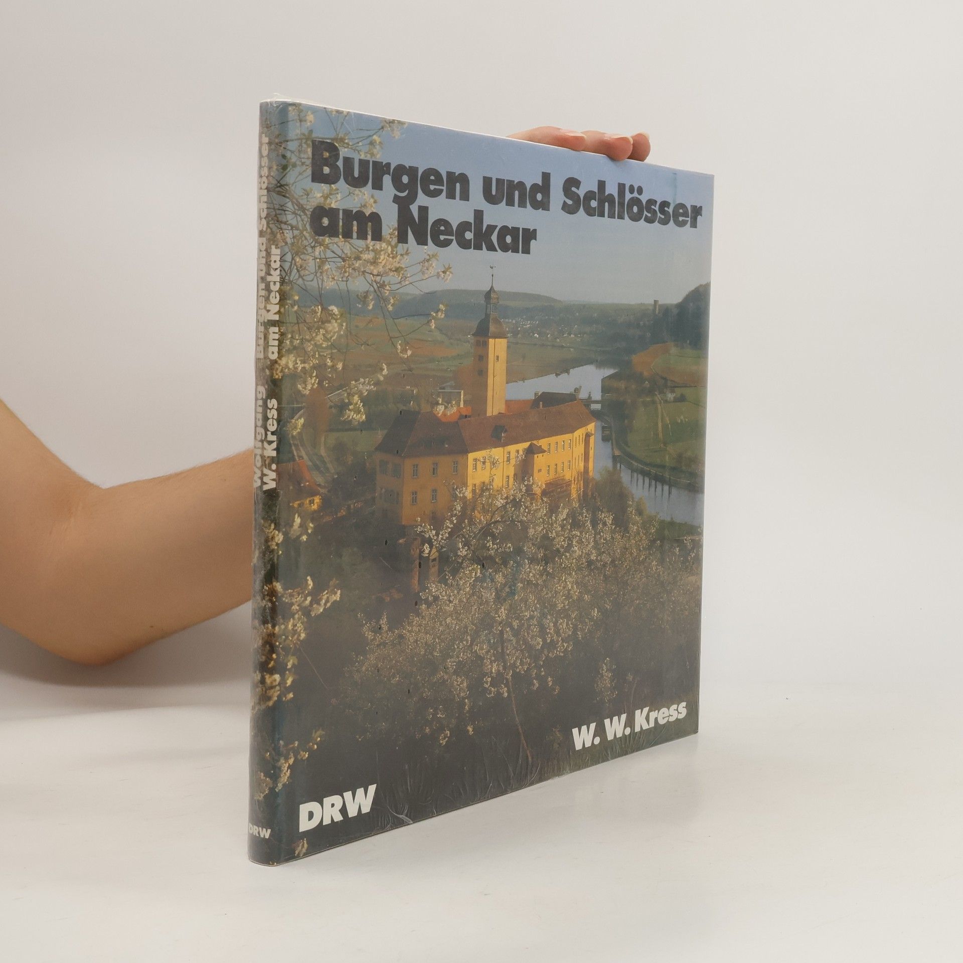 Wolfgang W. Kress Burgen und Schlösser am Neckar