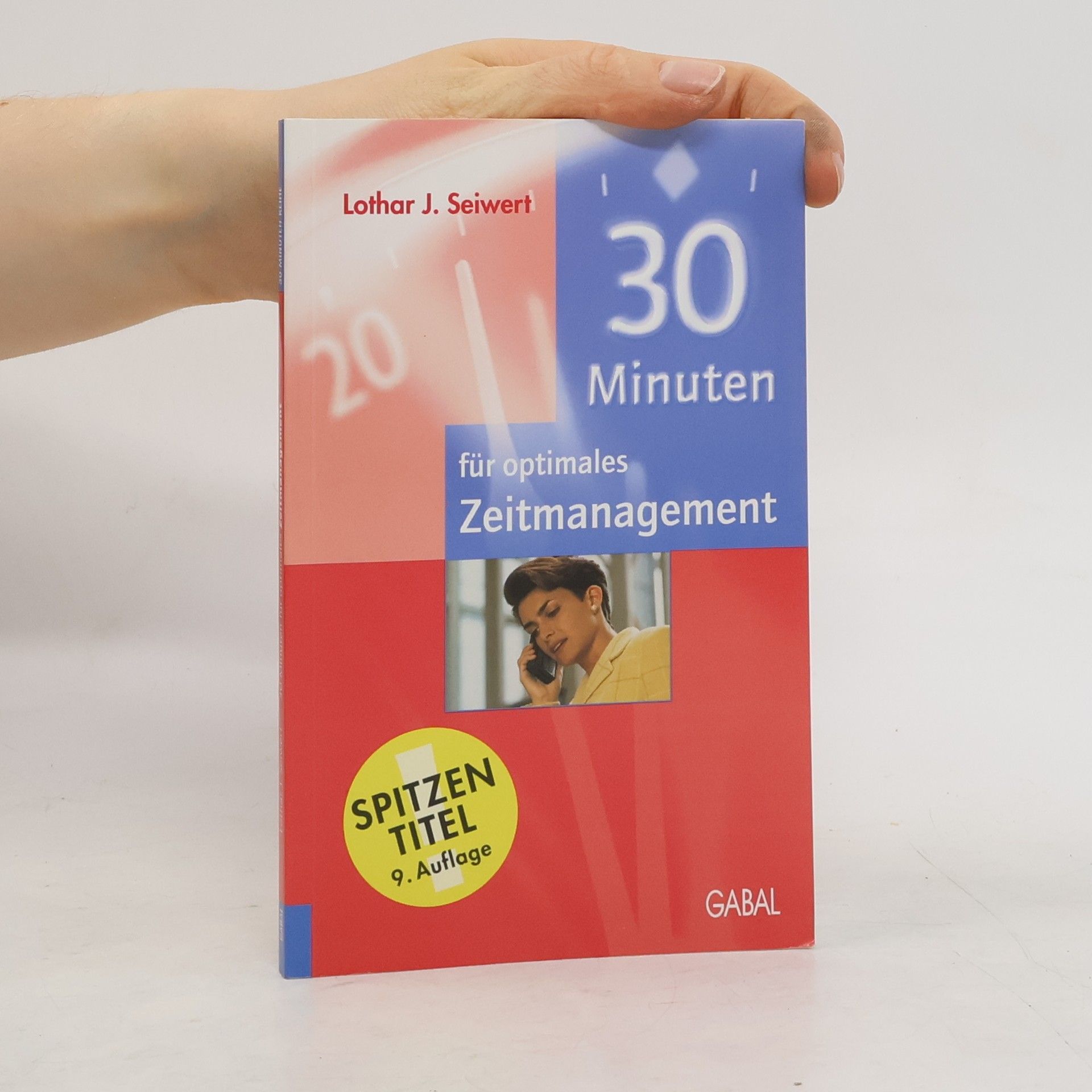 Lothar Seiwert 30 Minuten für optimales Zeitmanagement