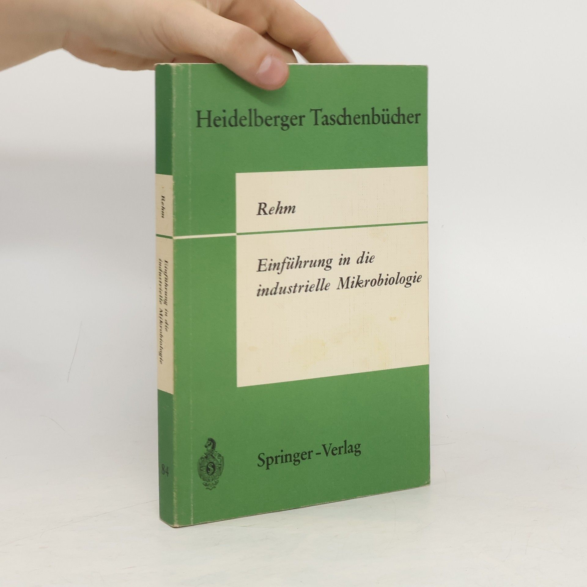 Hans-Jürgen Rehm Einführung in die industrielle Mikrobiologie