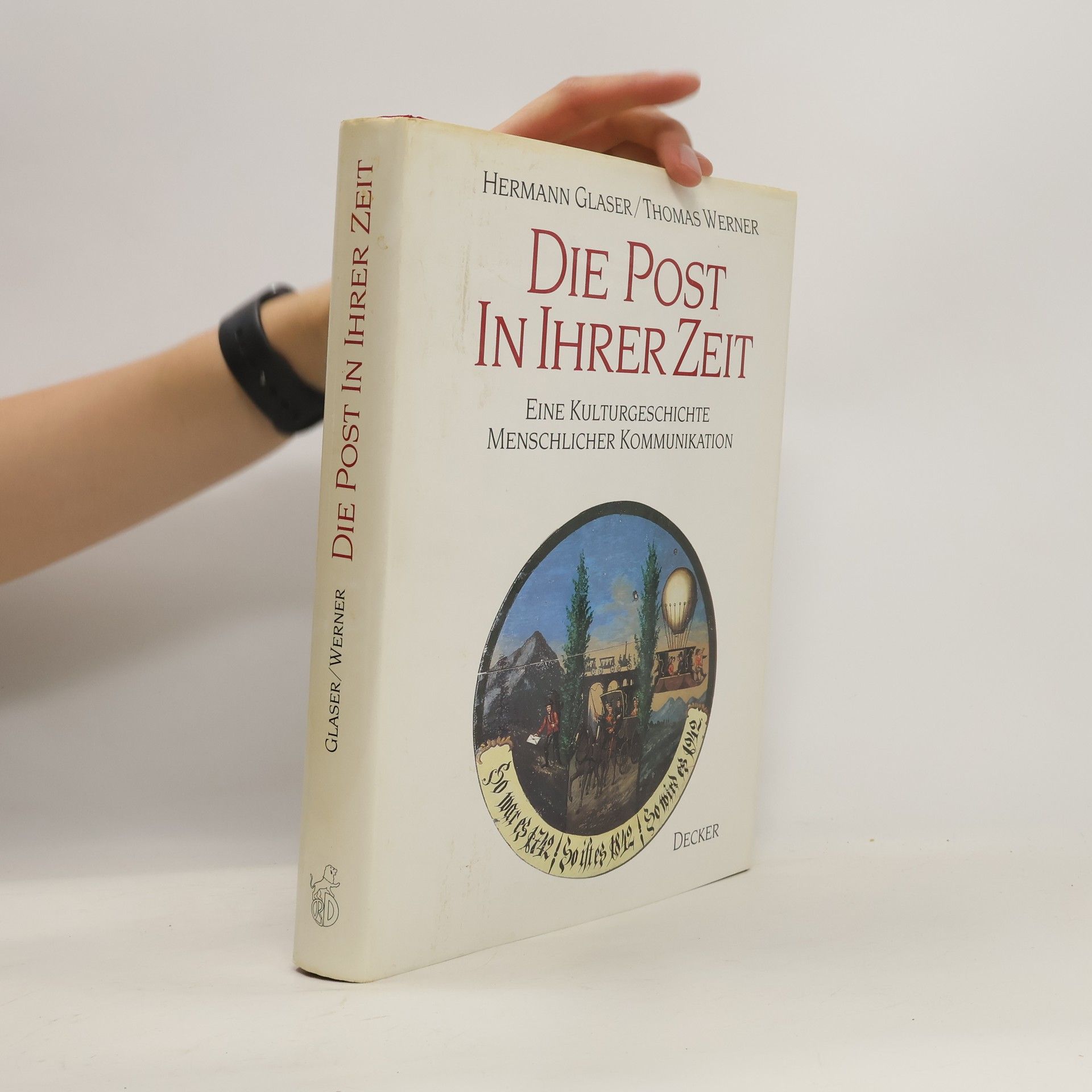 Hermann Glaser Die Post in ihrer Zeit