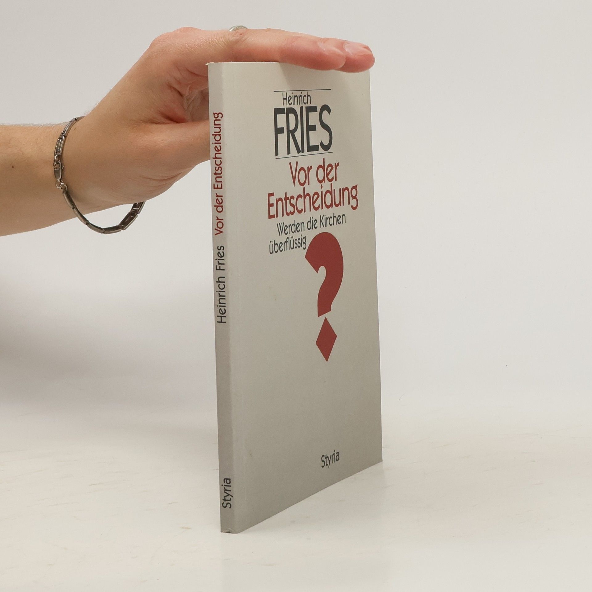 Heinrich Fries Vor der Entscheidung