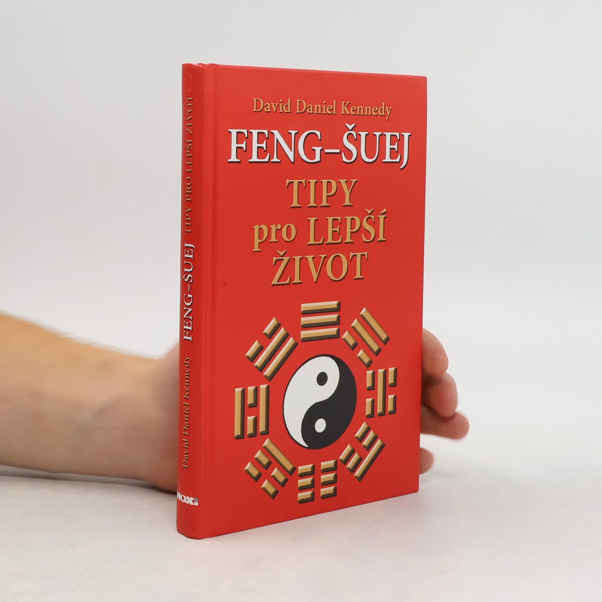 David Daniel Kennedy Feng-šuej. Tipy pro lepší život
