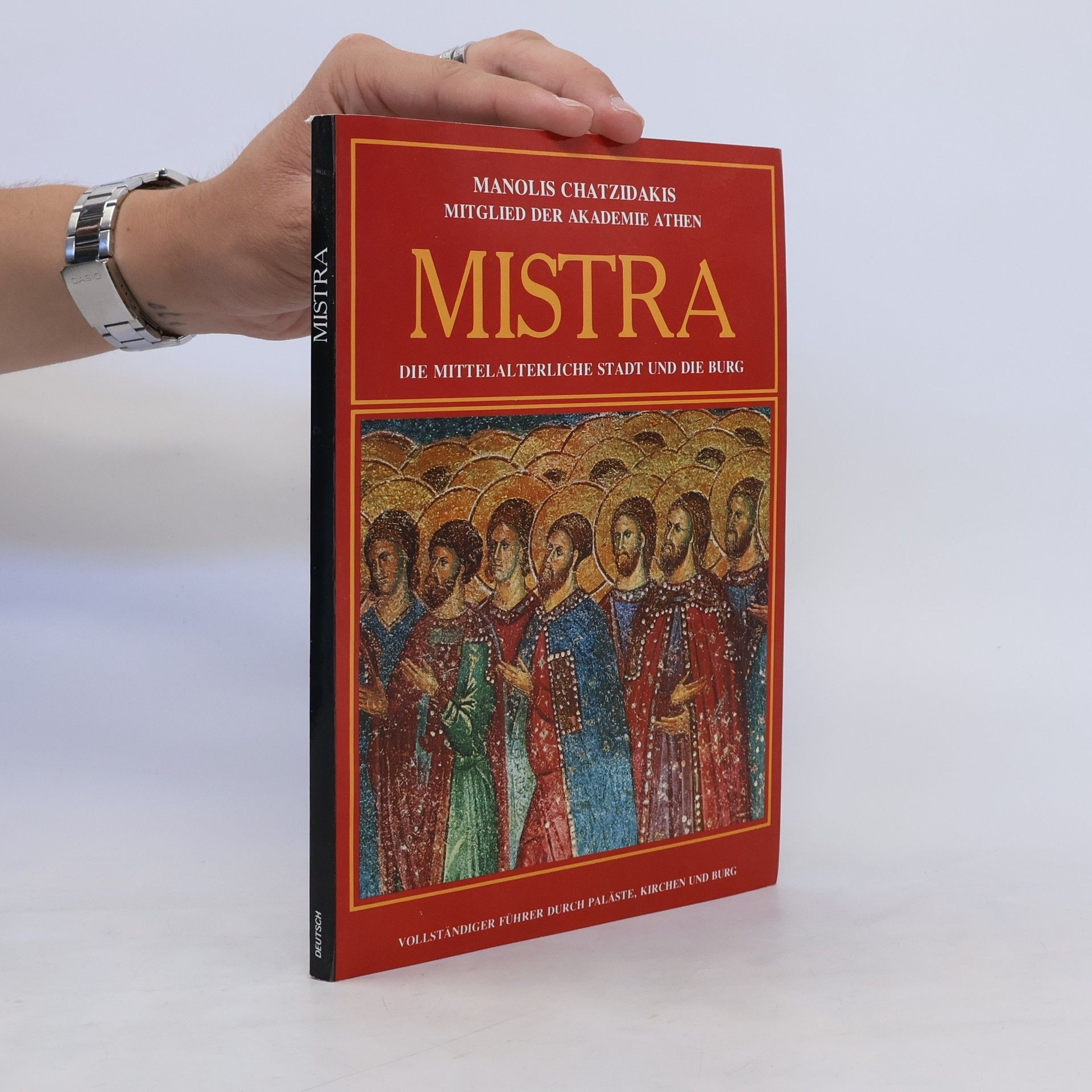 Manolis Chatzidakis Mistra. Die mittelalterliche Stadt und die Burg