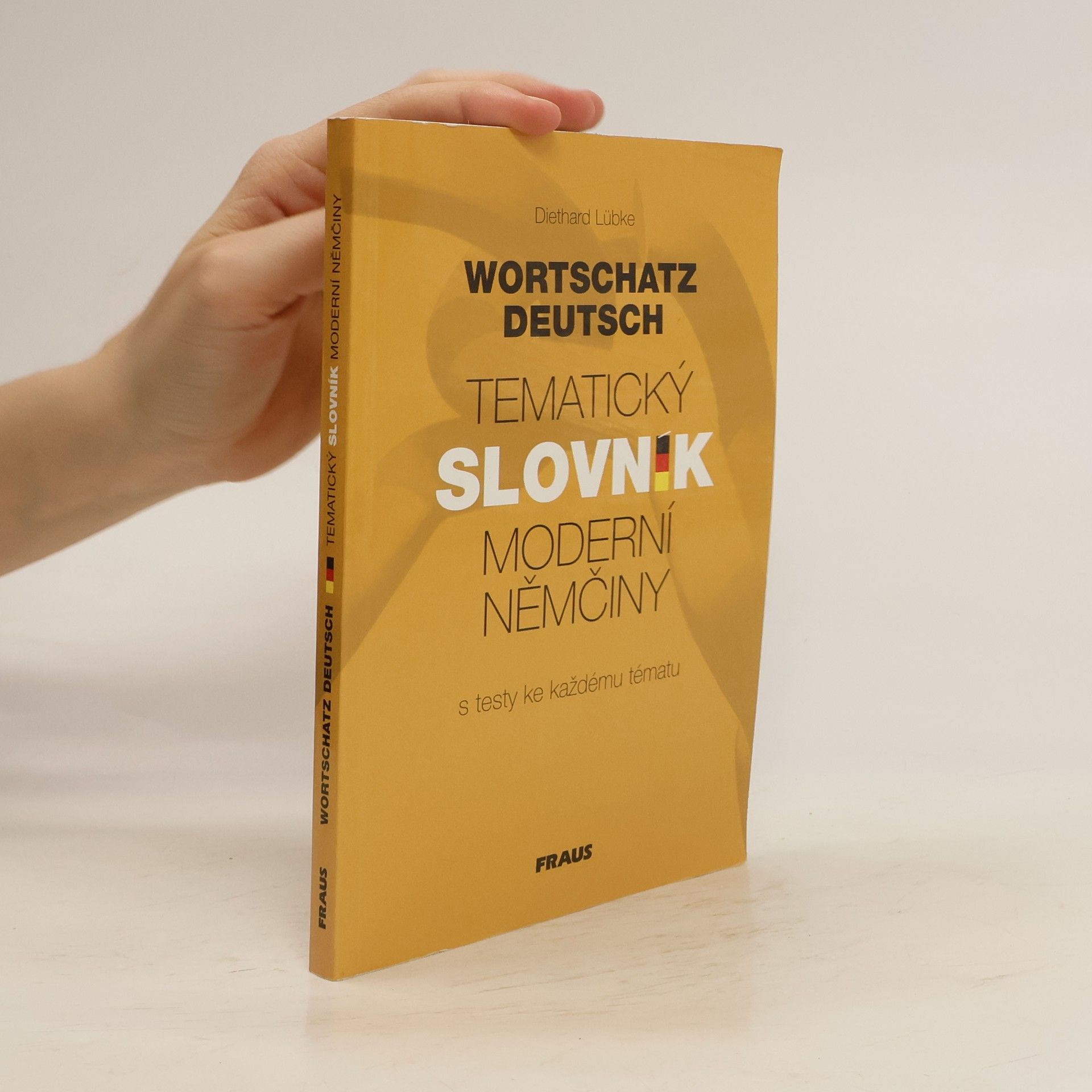Diethard Lübke Tematický slovník moderní němčiny. Wortschatz Deutsch.