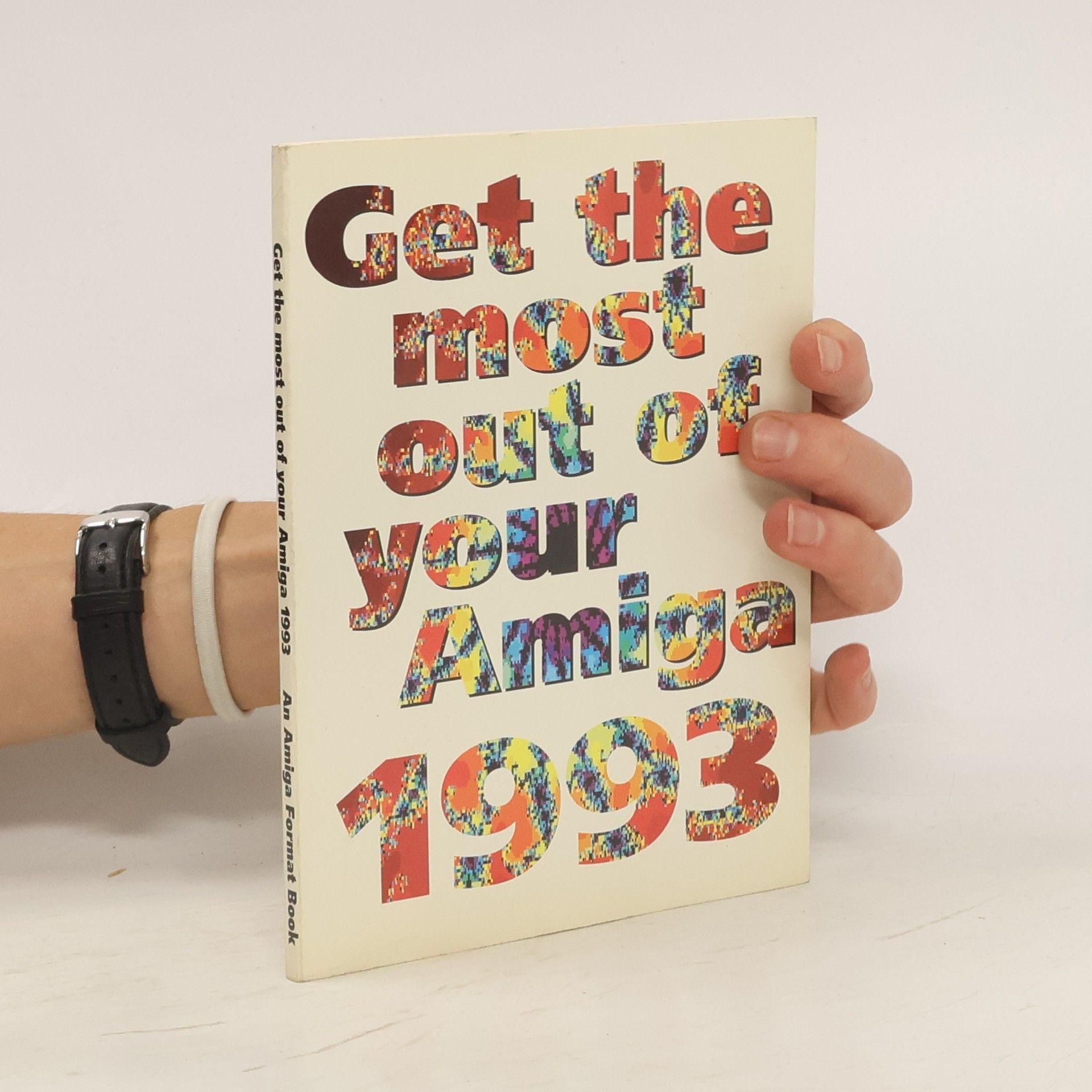 Mark Smiddy Get the Most Out of Your Amiga 1993