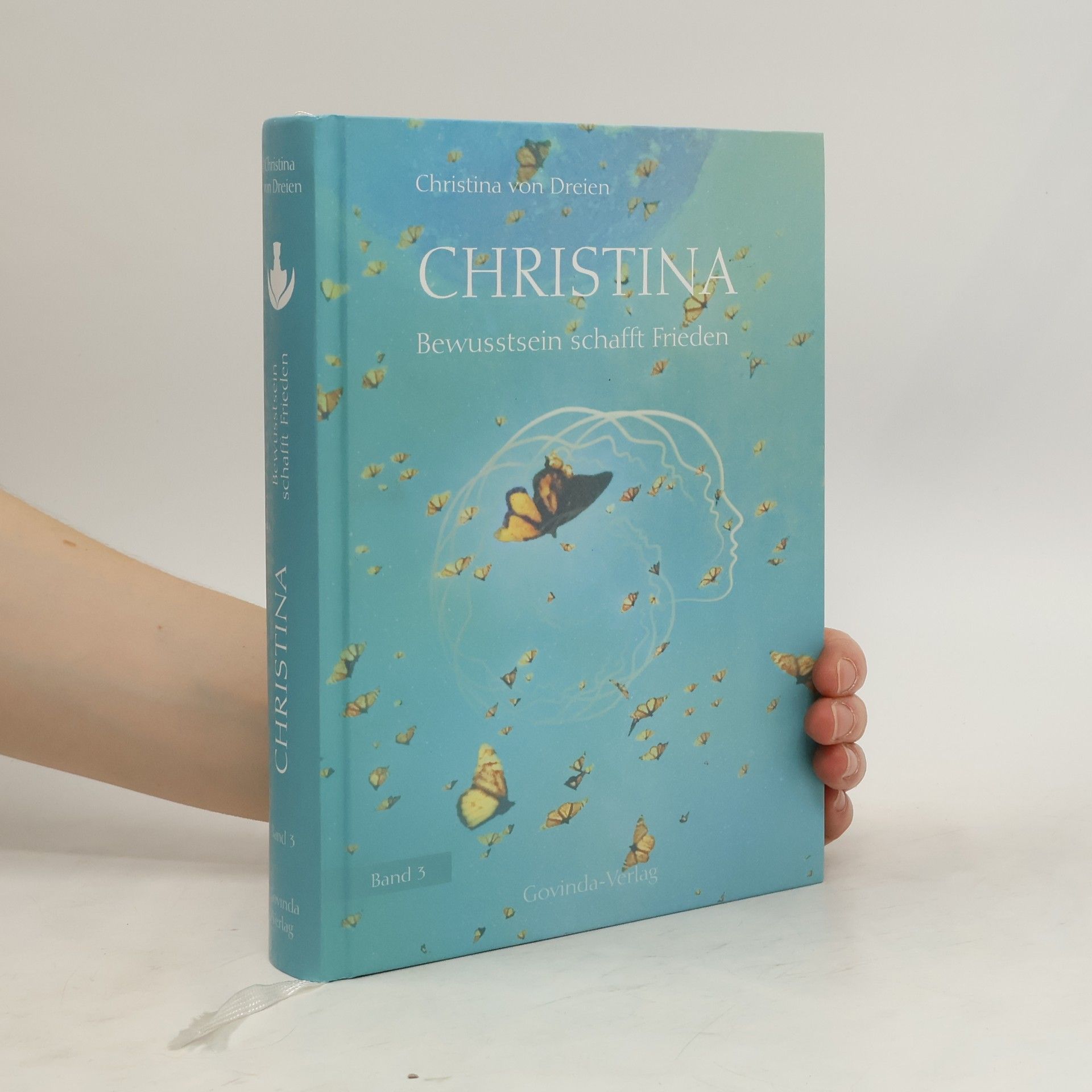 Christina von Dreien Christina, Band 3: Bewusstsein schafft Frieden