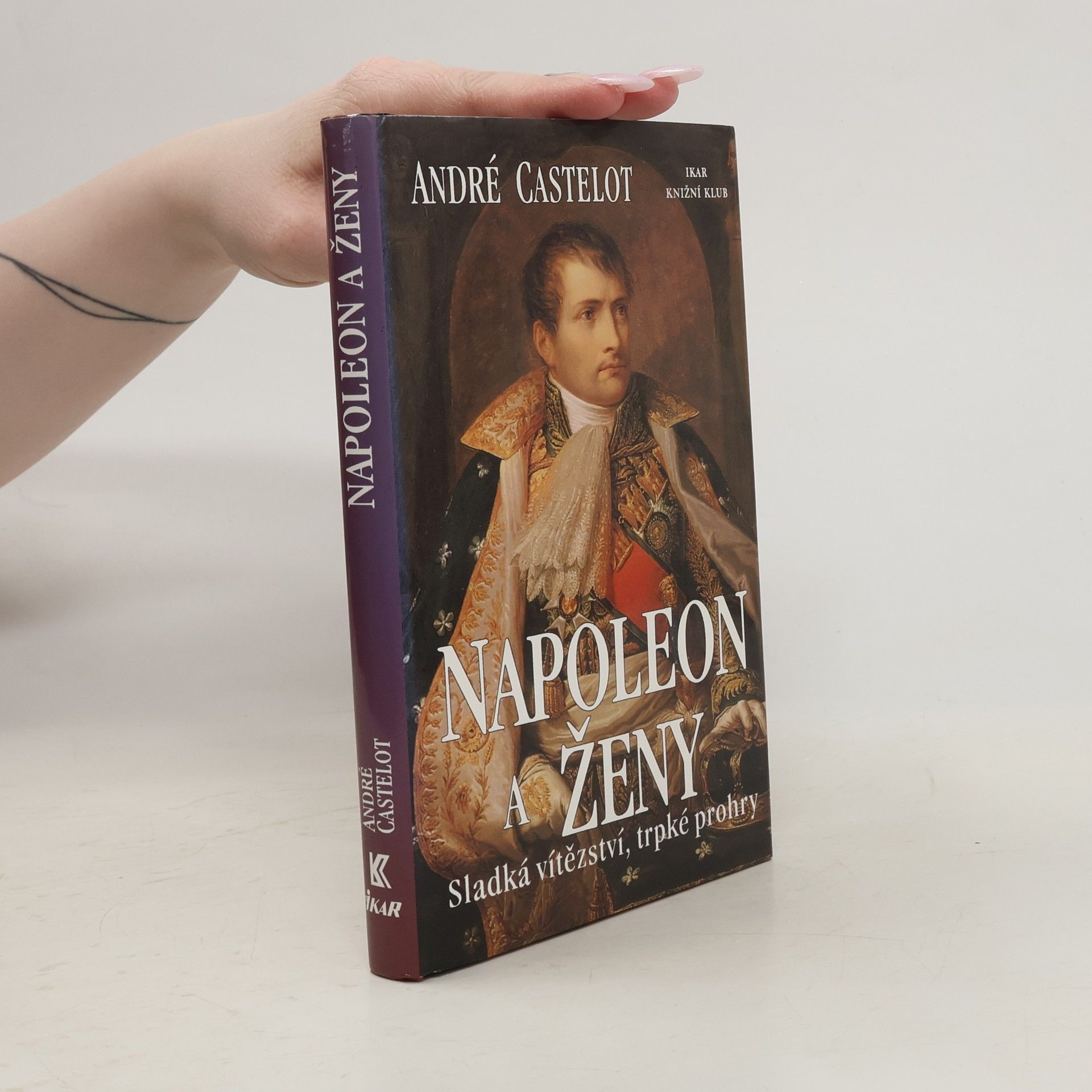 André Castelot Napoleon a ženy