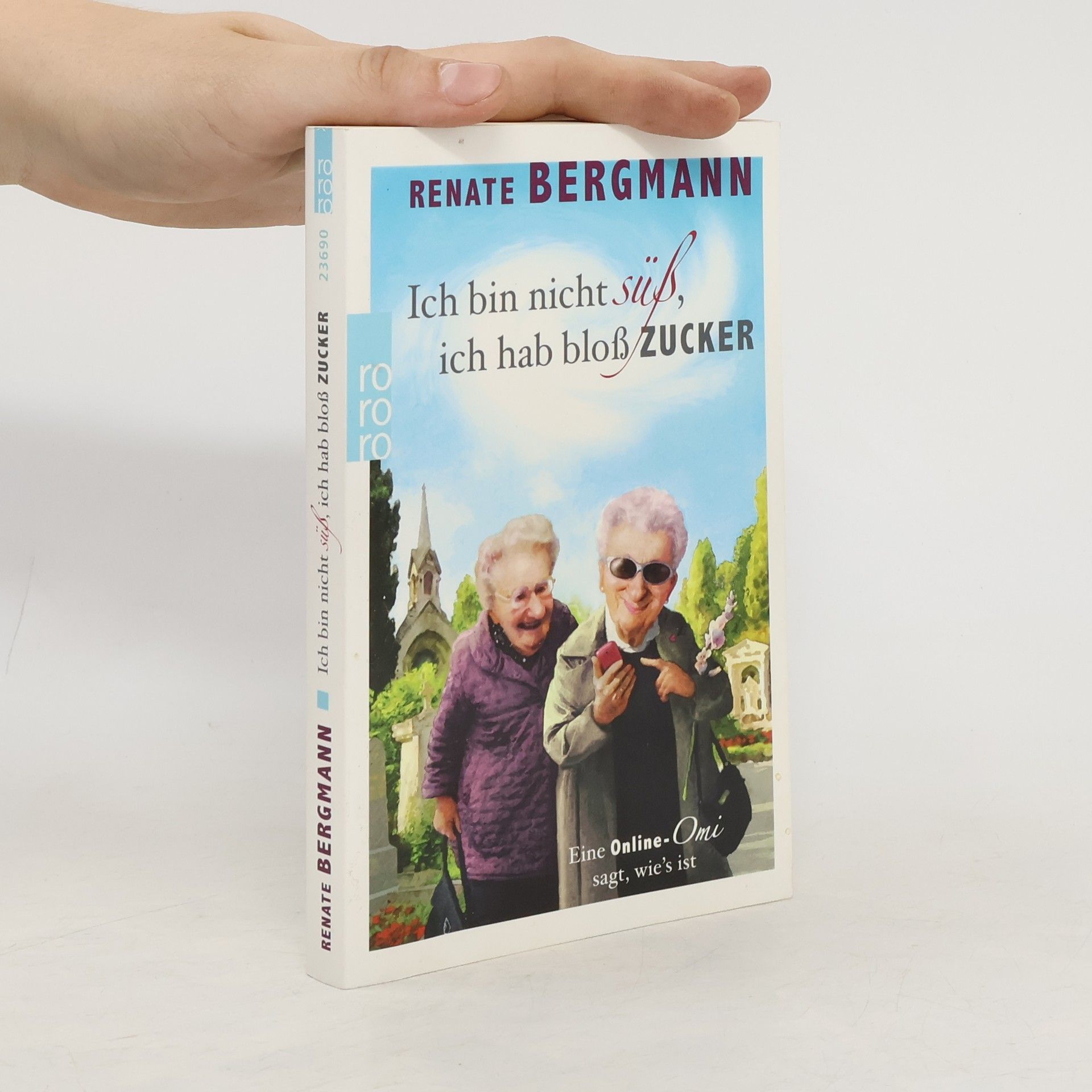 Renate Bergmann Ich bin nicht süß, ich hab bloß Zucker