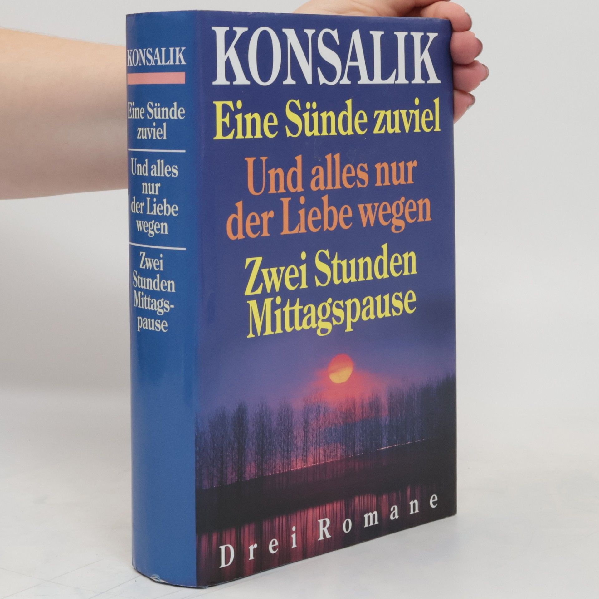Heinz G. Konsalik Eine Sünde zuviel. Und alles nur der Liebe wegen. Zwei Stunden Mittagspause