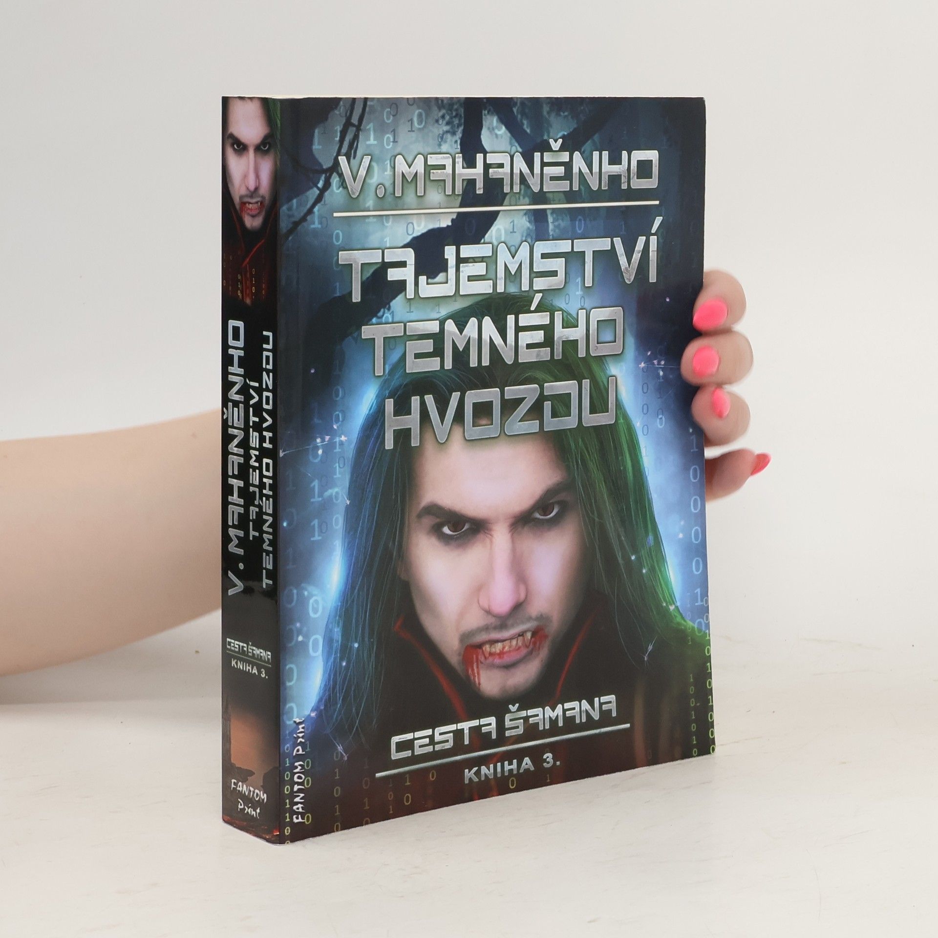 Vasilij Michajlovič Machanenko Tajemství Temného hvozdu. Cesta šamana. Kniha 3.