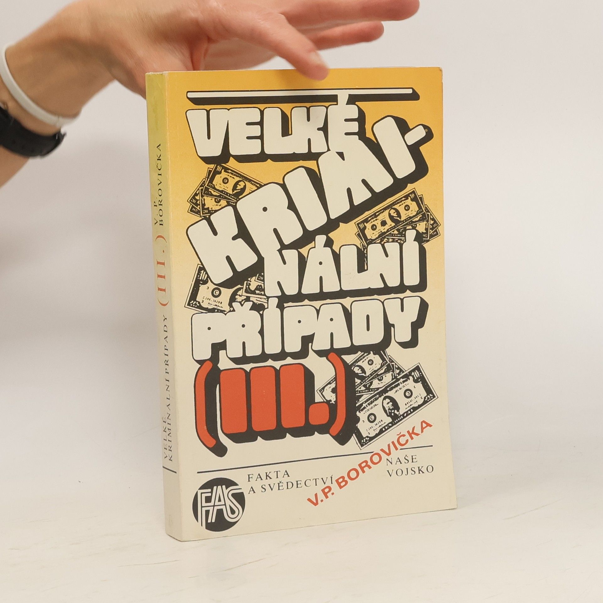 Václav Pavel Borovička Velké kriminální případy III.