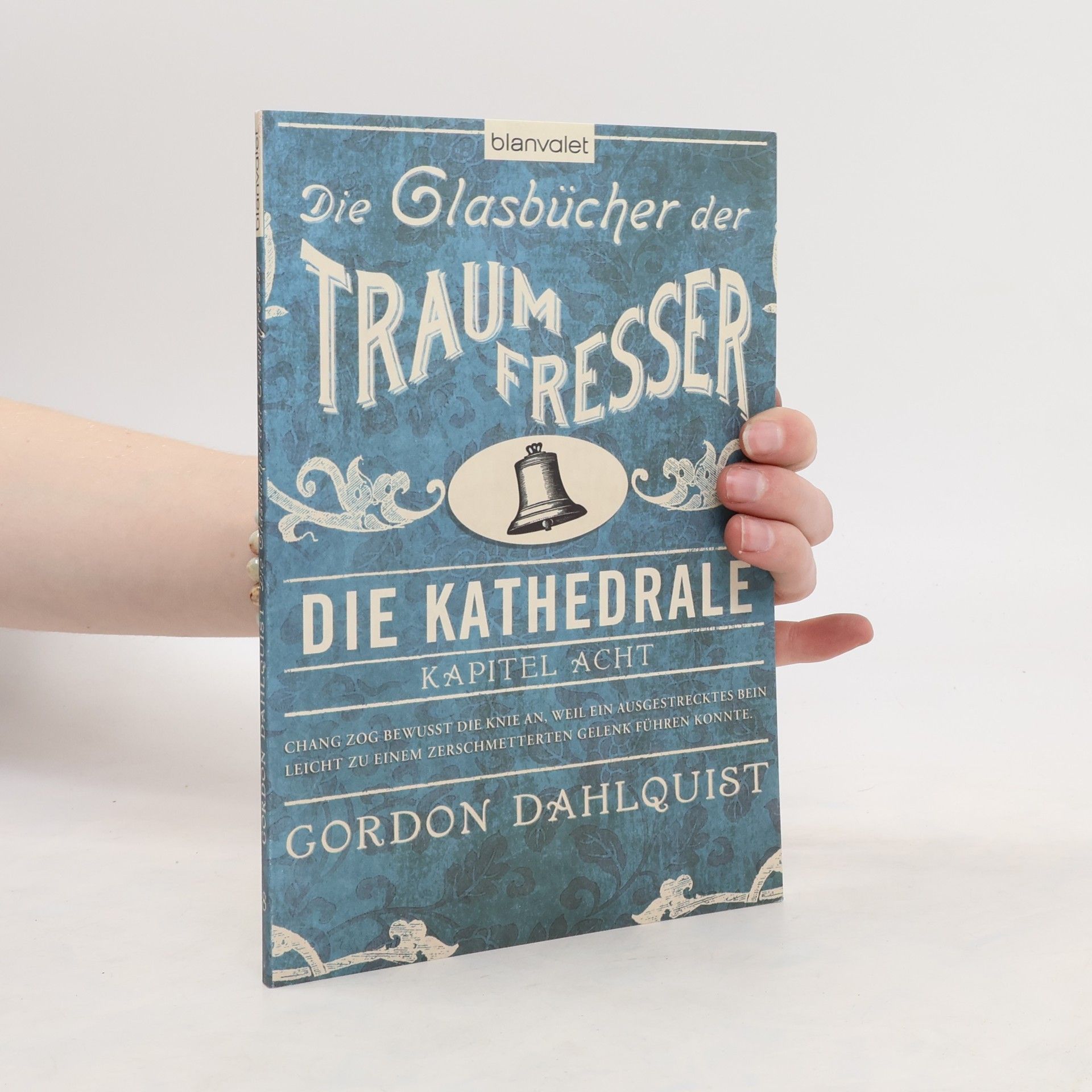Gordon Dahlquist Die Glasbücher der Traumfresser 8