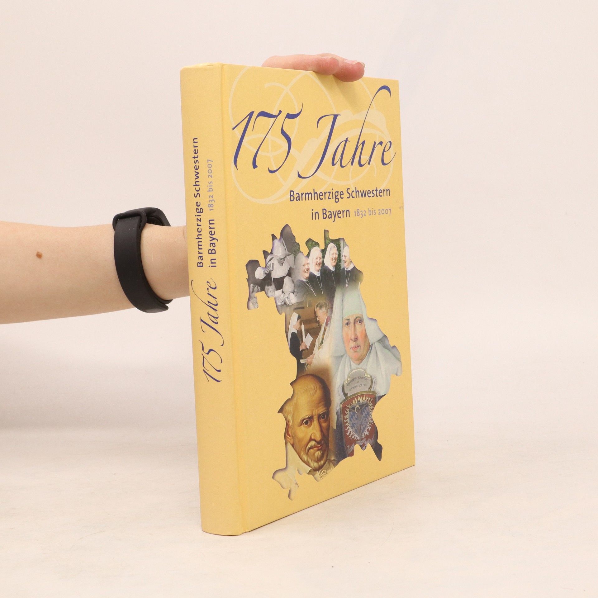 Auteurscollectief 175 Jahre Barmherzige Schwestern in Bayern, 1832-2007