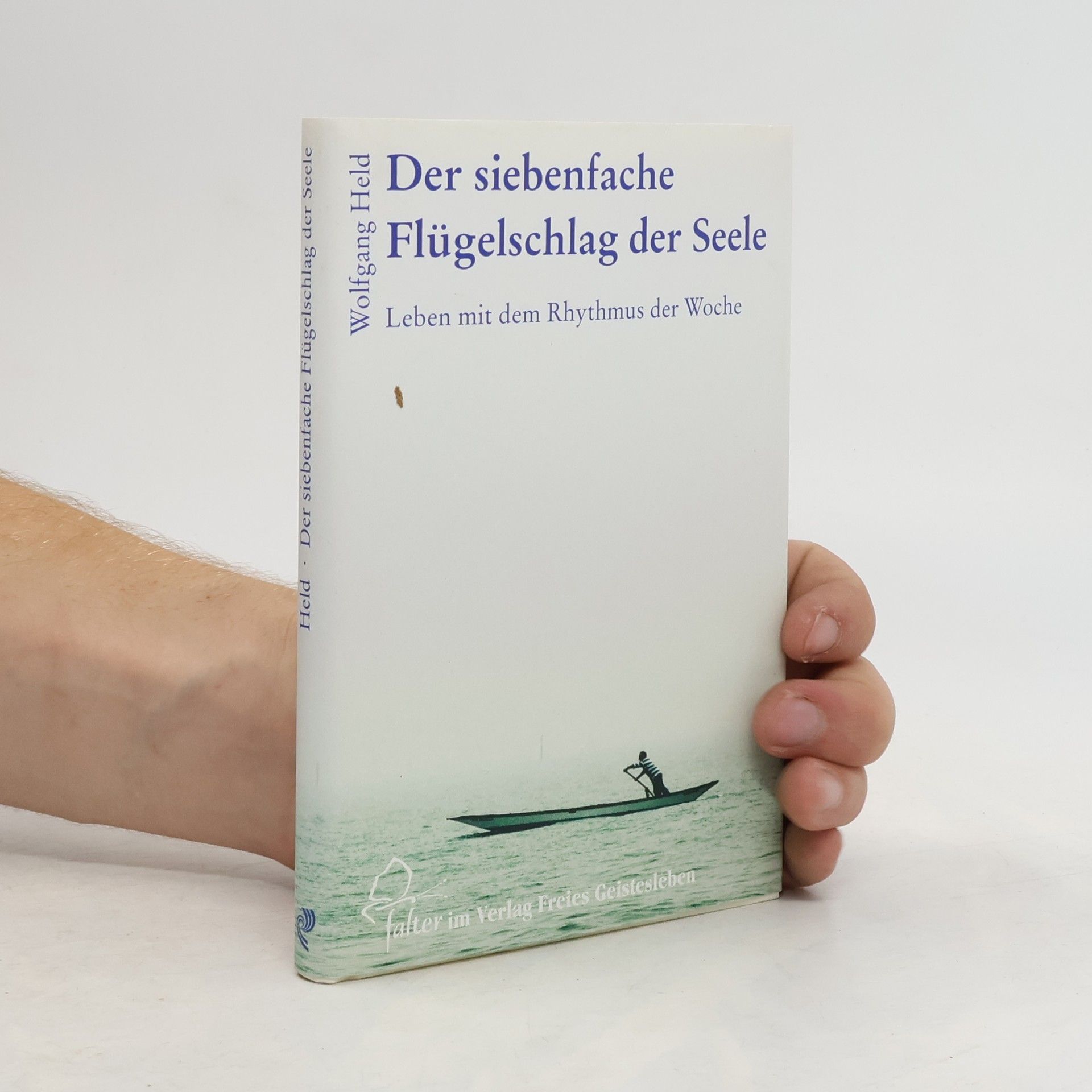 Wolfgang Held Der siebenfache Flügelschlag der Seele