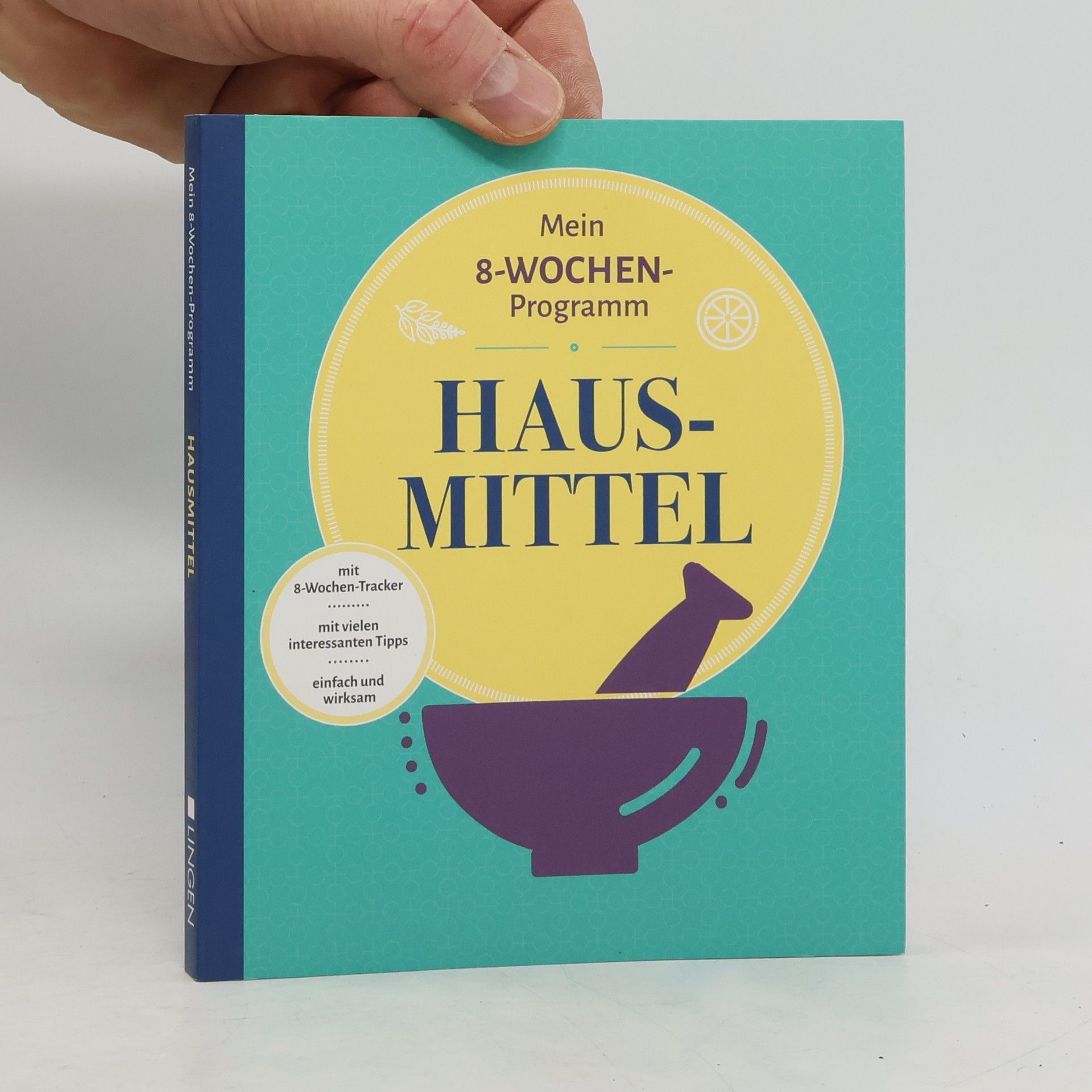 Kathrin Schrage Mein 8-Wochen-Programm: Hausmittel