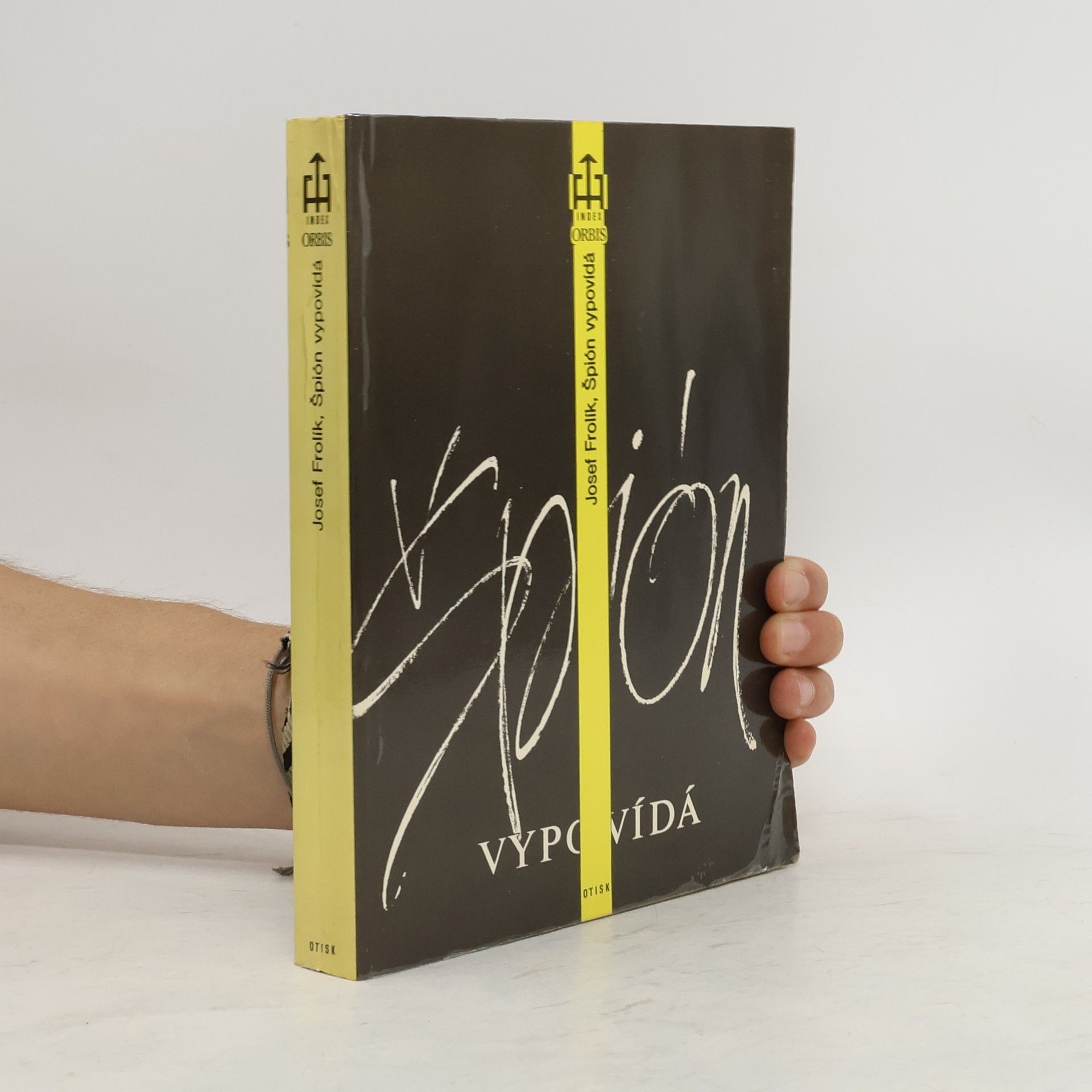 Josef Frolík Špión vypovídá