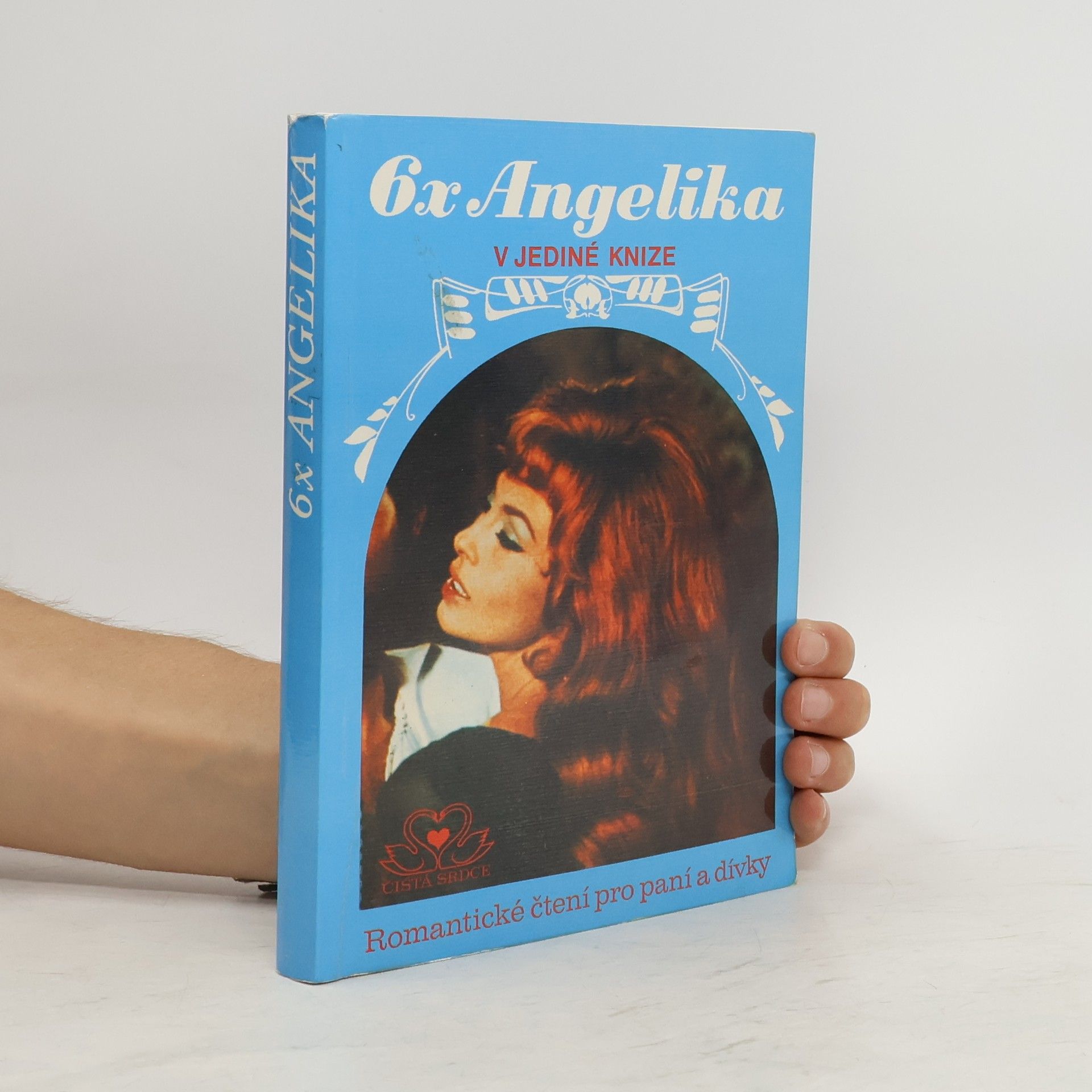 Anne Golon 6x Angelika v jediné knize