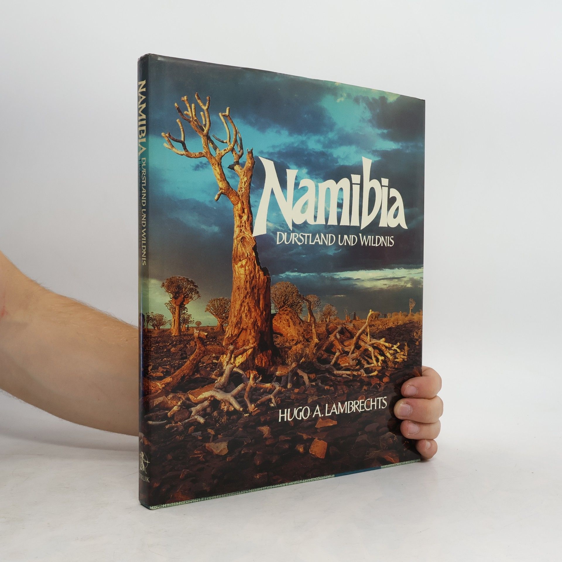 Hugo A. Lambrechts Namibia. Durstland und Wildnis