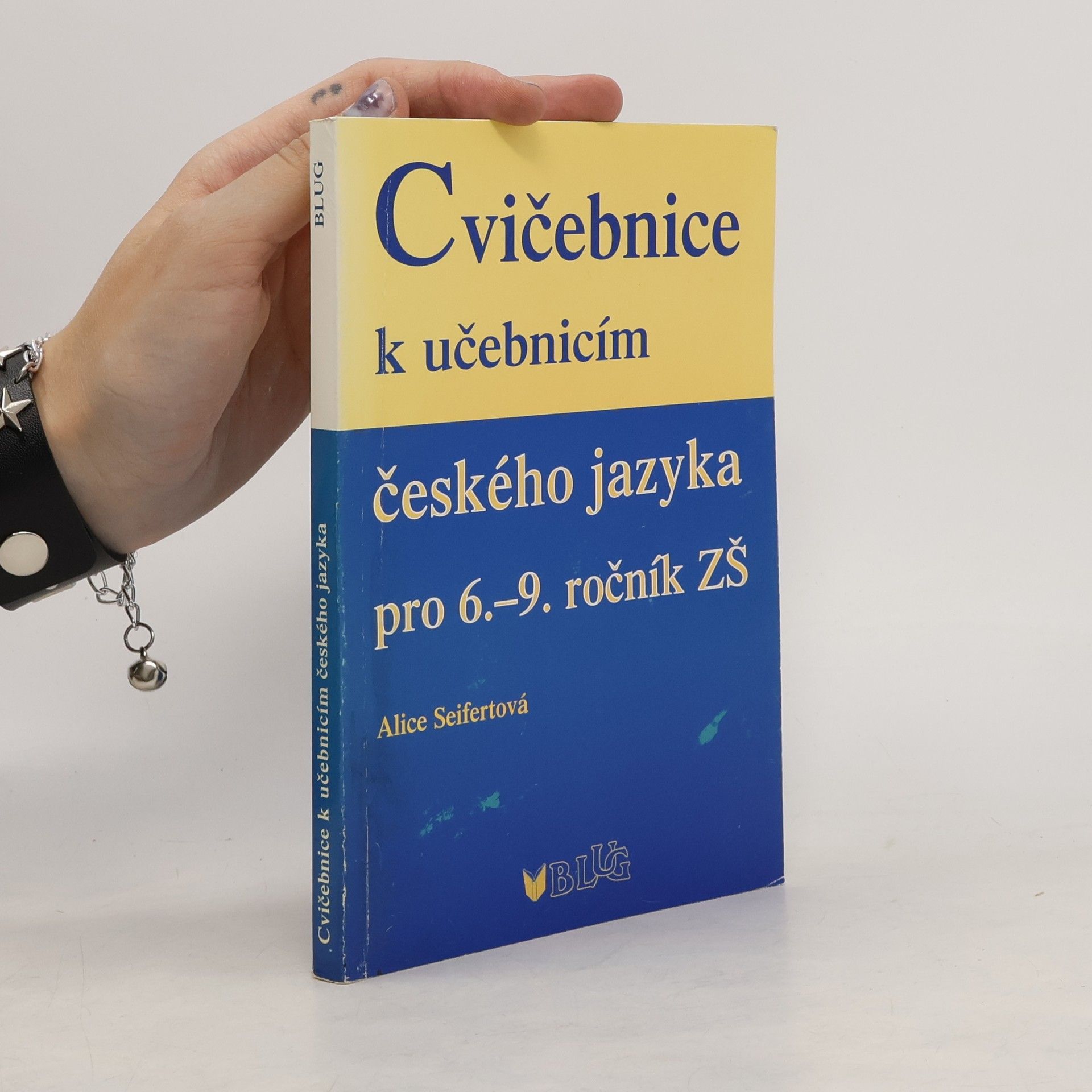 Alice Seifertová Cvičebnice k učebnicím českého jazyka pro 6.-9. ročník ZŠ