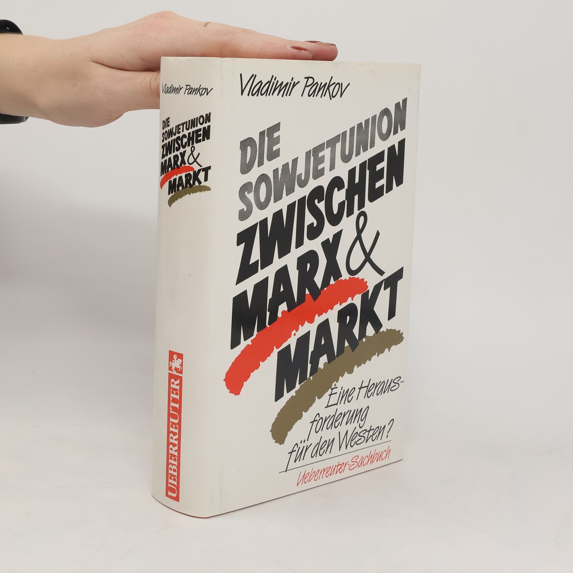 Vladimir A. Pankov Die Sowjetunion zwischen Marx & Markt