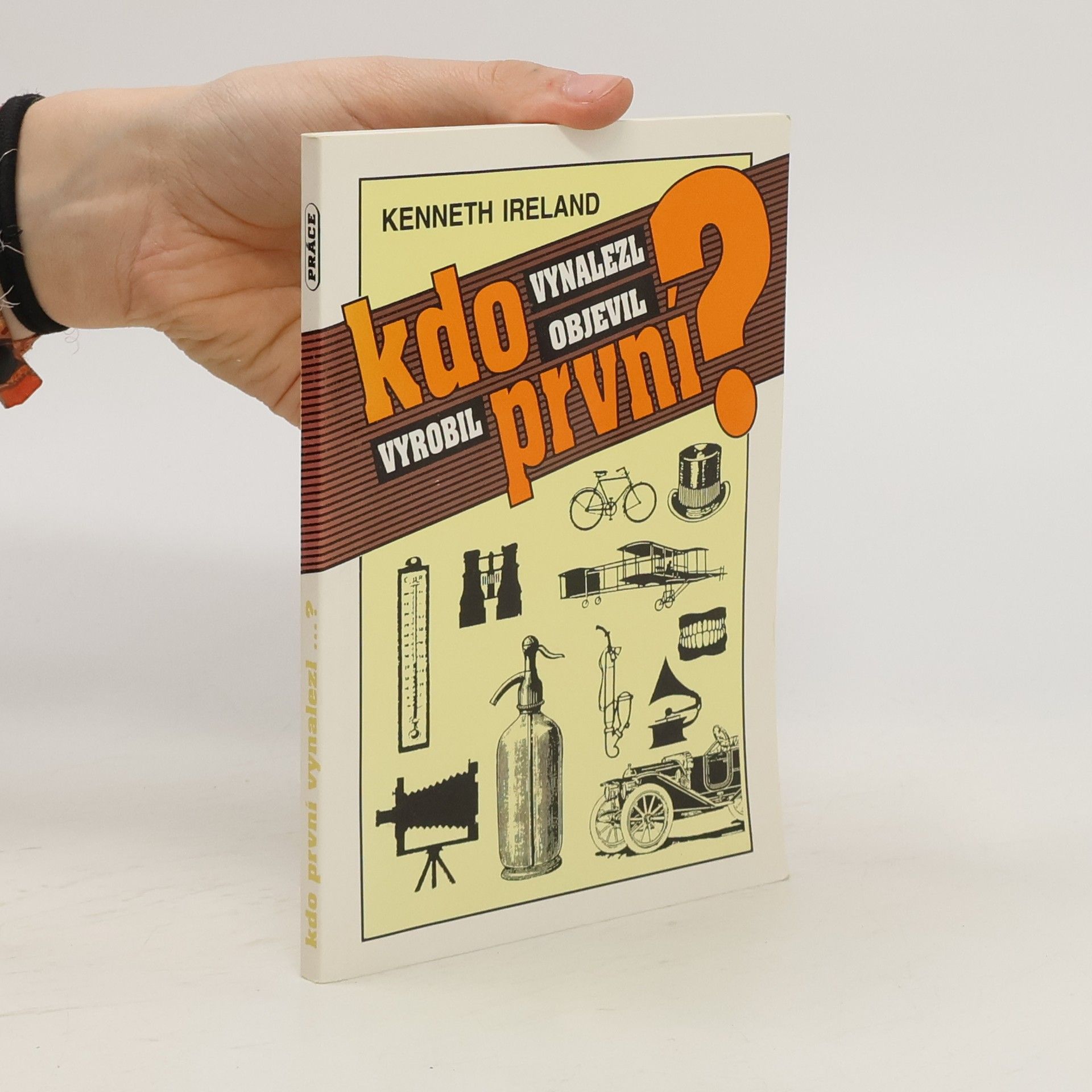 Kenneth Ireland Kdo první vynalezl, objevil, vyrobil?